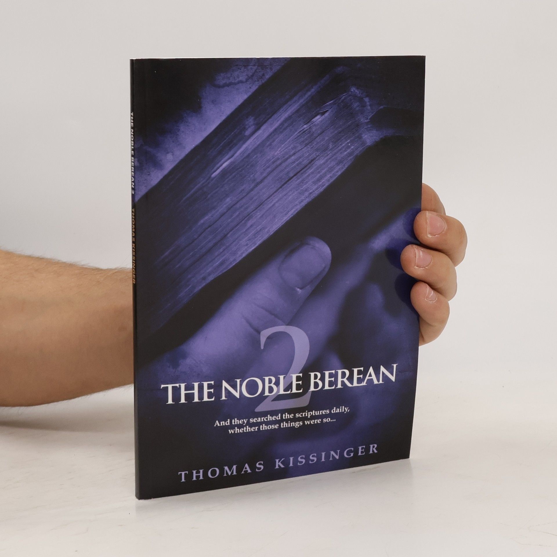 Thomas Mark Kissinger The Noble Berean 2