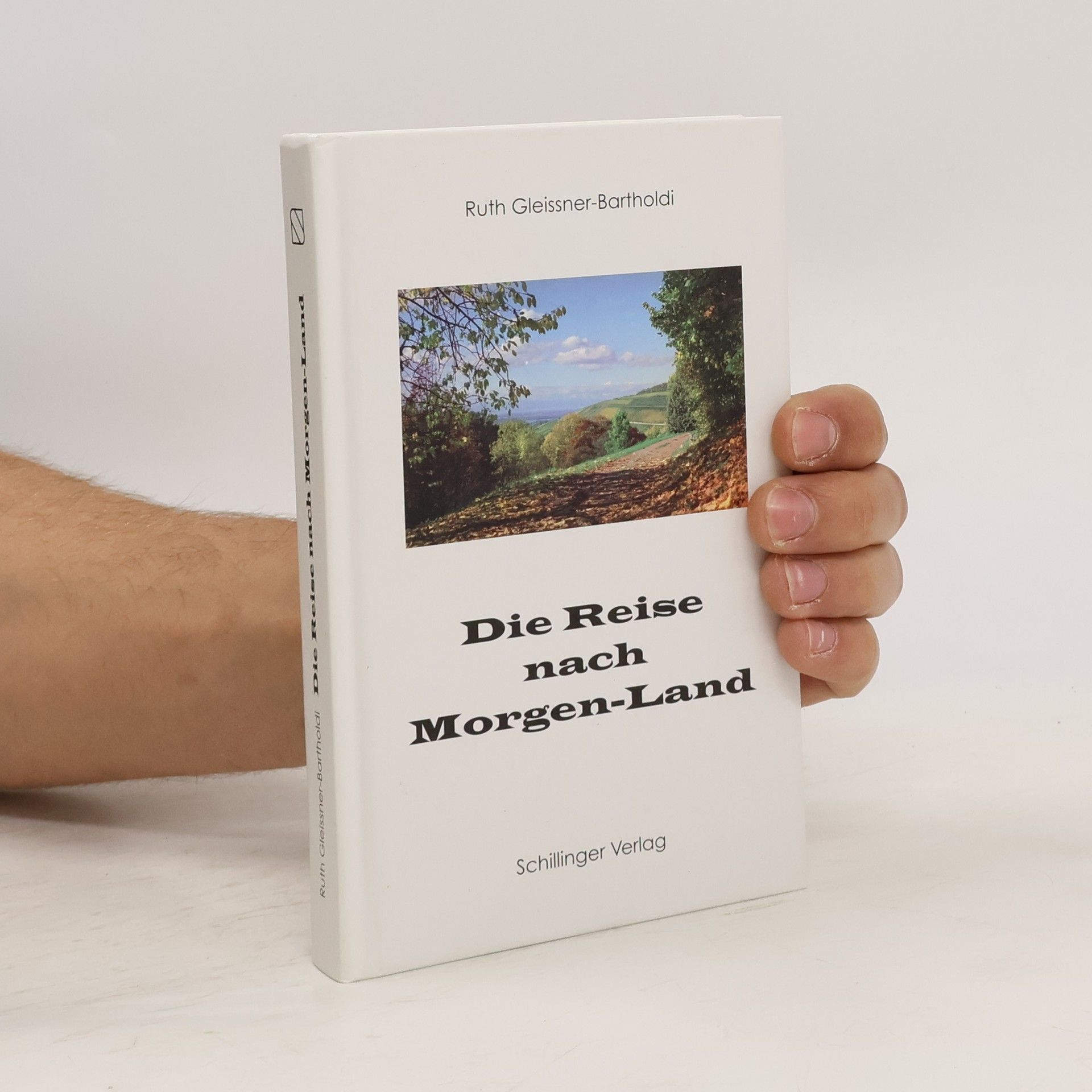 Ruth Gleissner-Bartholdi Die Reise nach Morgen-Land