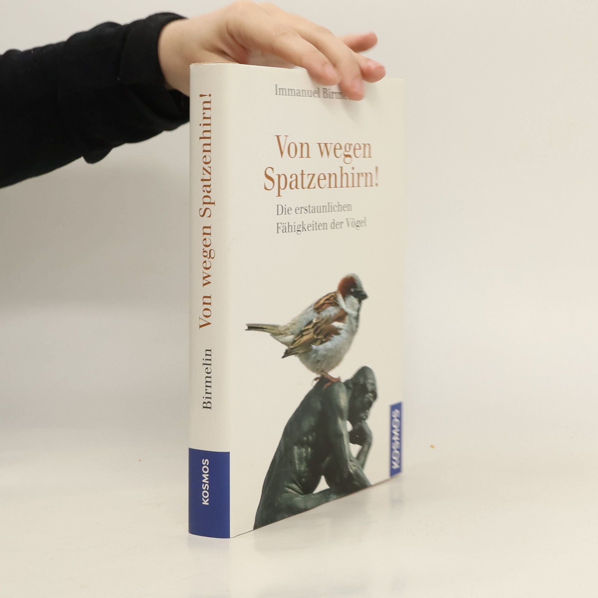 Immanuel Birmelin Von wegen Spatzenhirn!