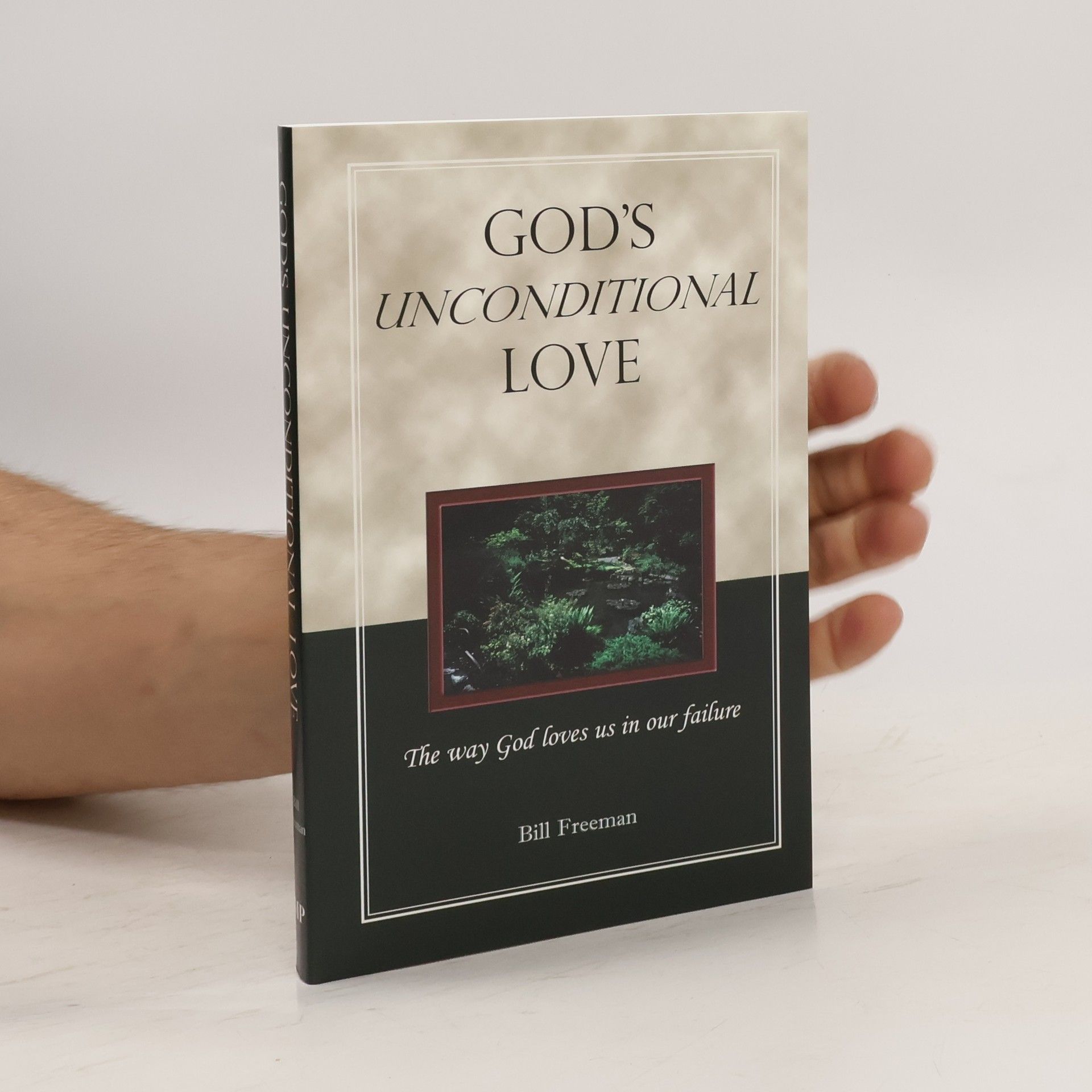 Bill Freeman God's Unconditional Love
