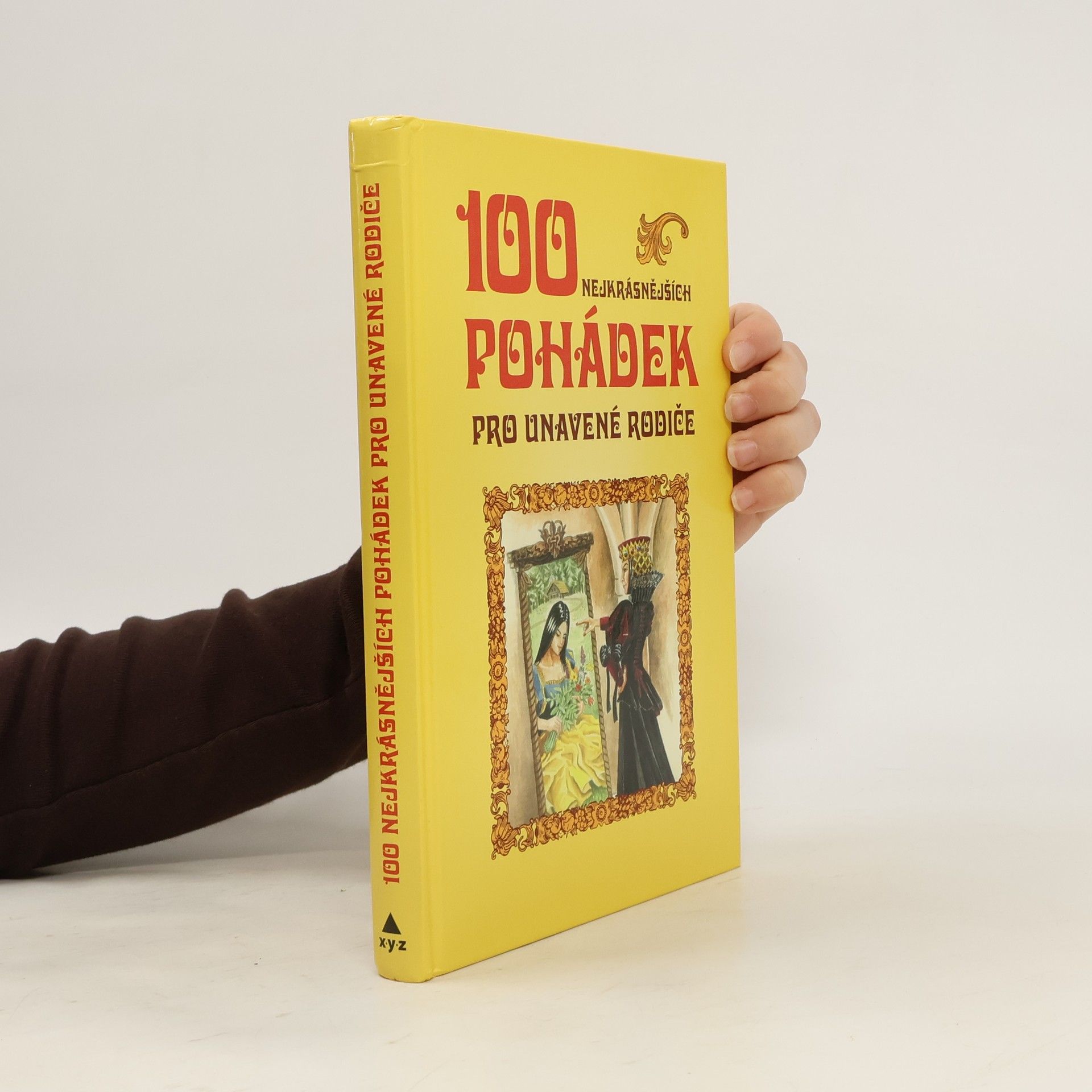kolektiv 100 nejkrásnějších pohádek pro unavené rodiče