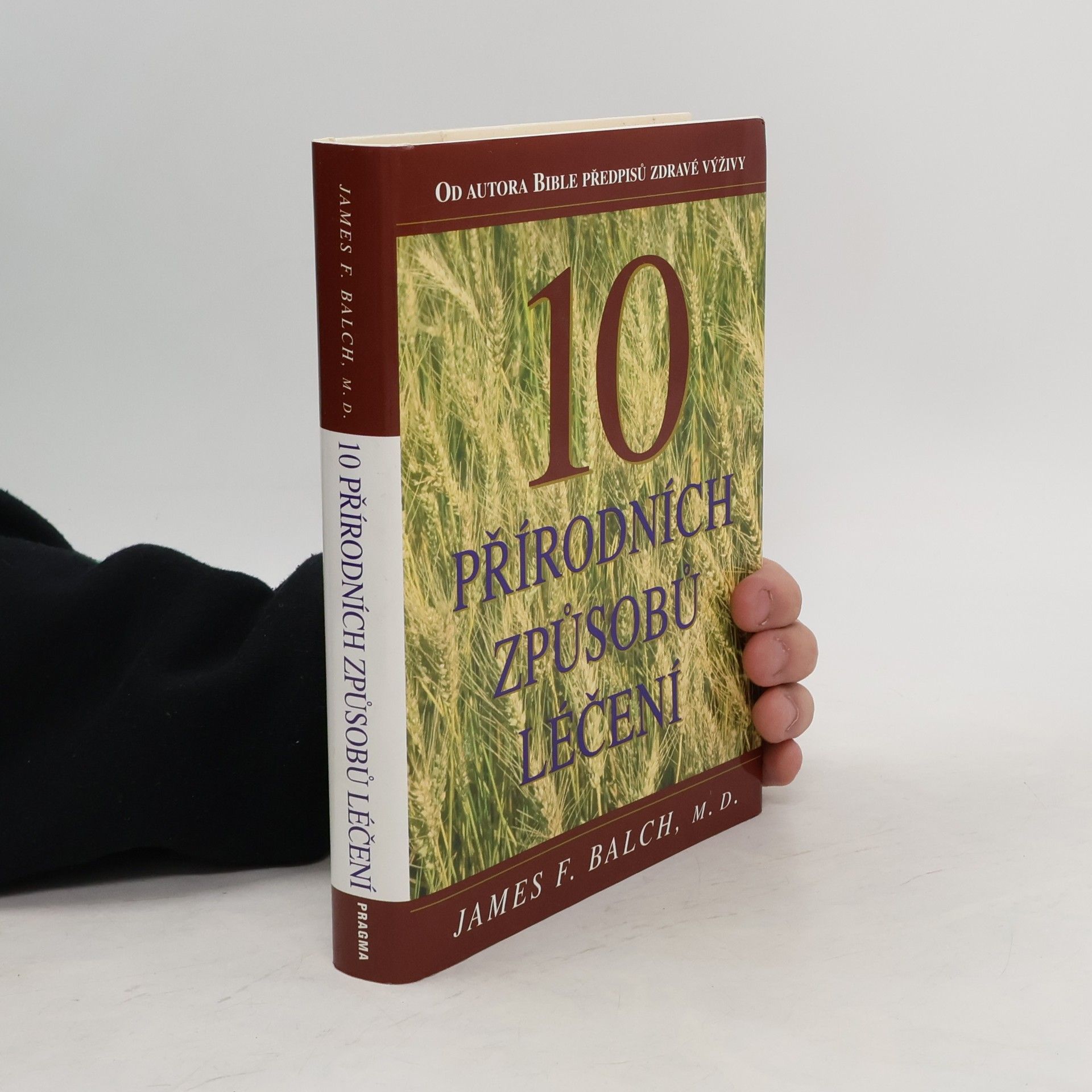 James F. Balch 10 přírodních způsobů léčení
