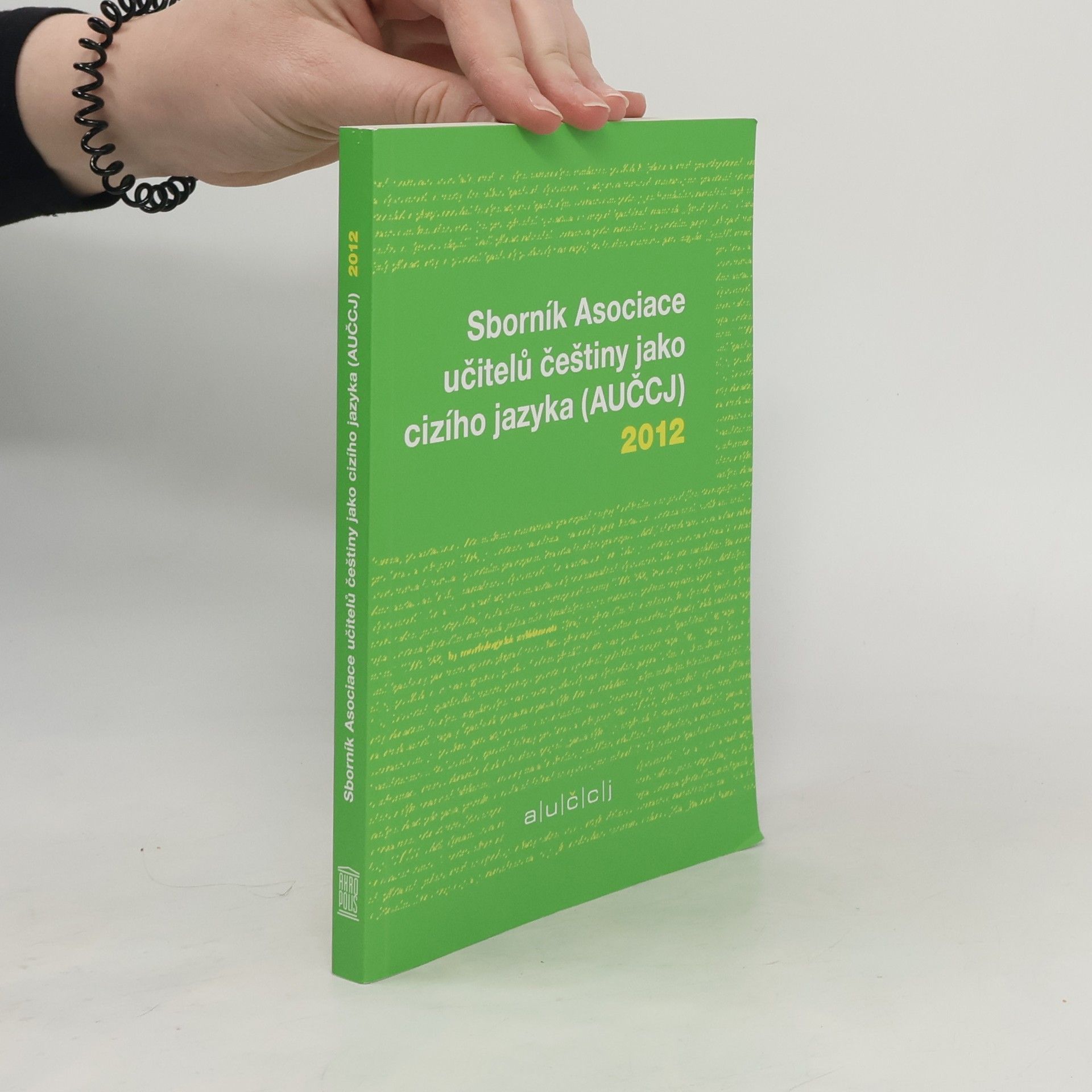 Collectif d'auteurs Sborník Asociace učitelů češtiny jako cizího jazyka (AUČCJ) 2012