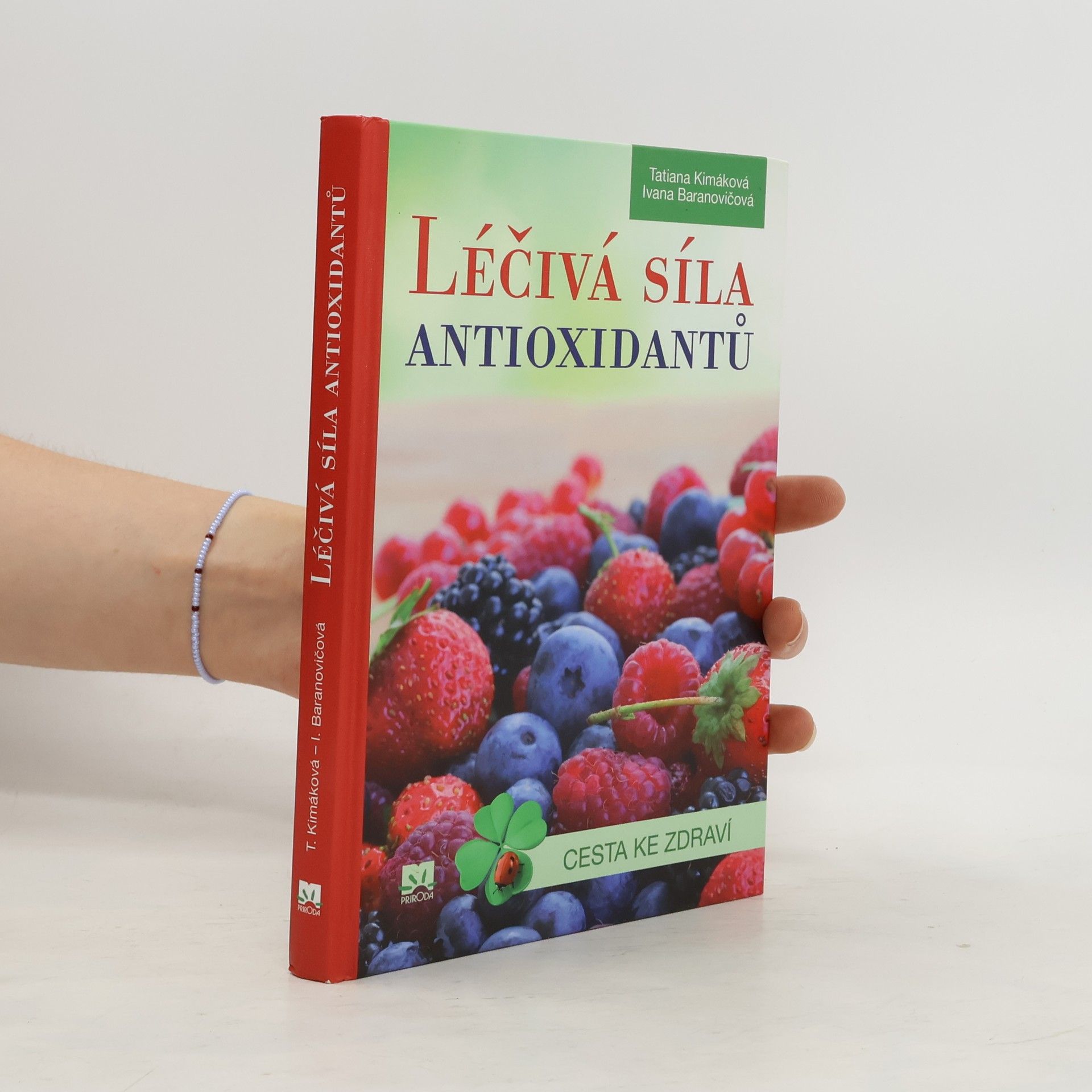 Tatiana Kimáková Léčivá síla antioxidantů