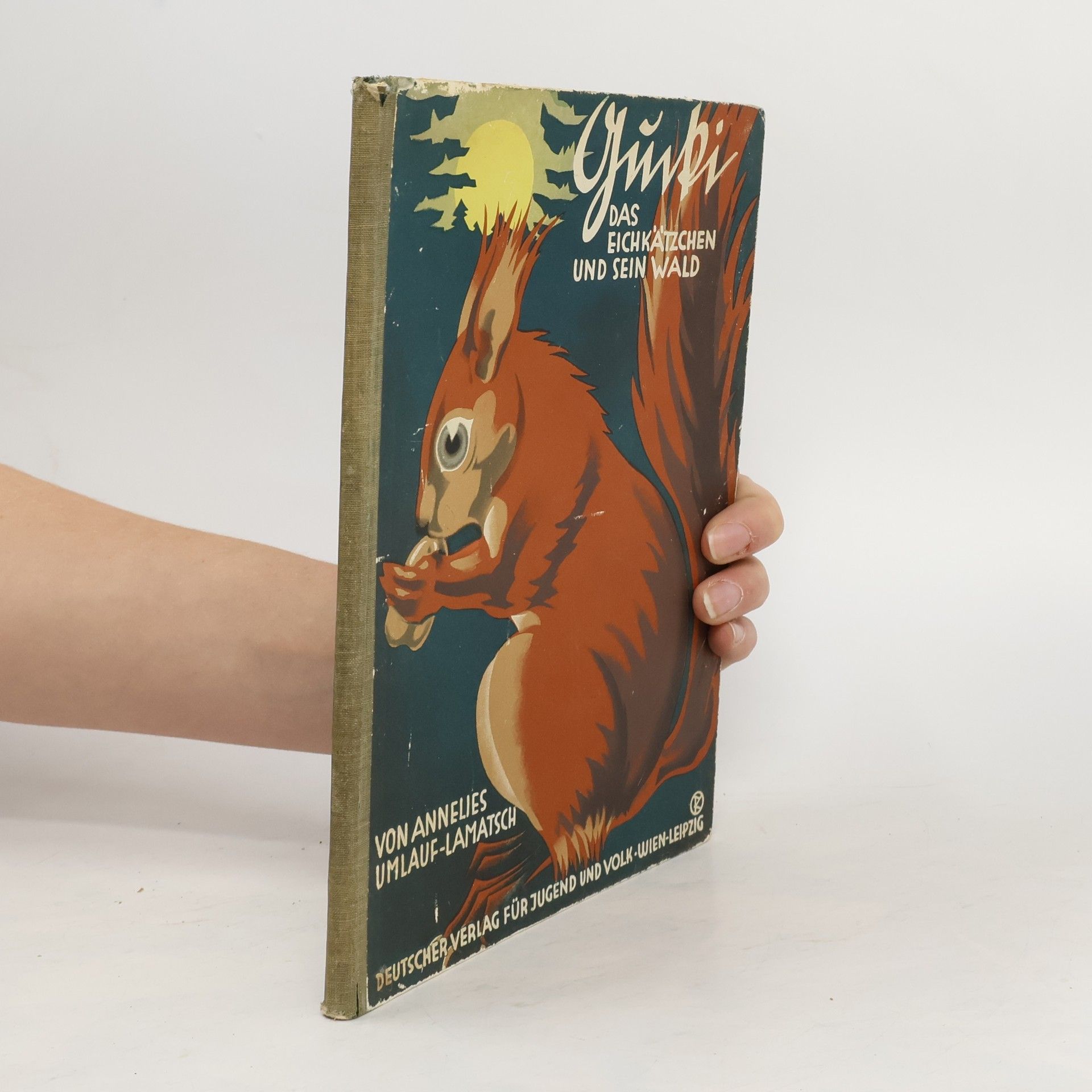 Annelies Umlauf-Lamatsch Gucki, das Eichkätzchen und sein Wald