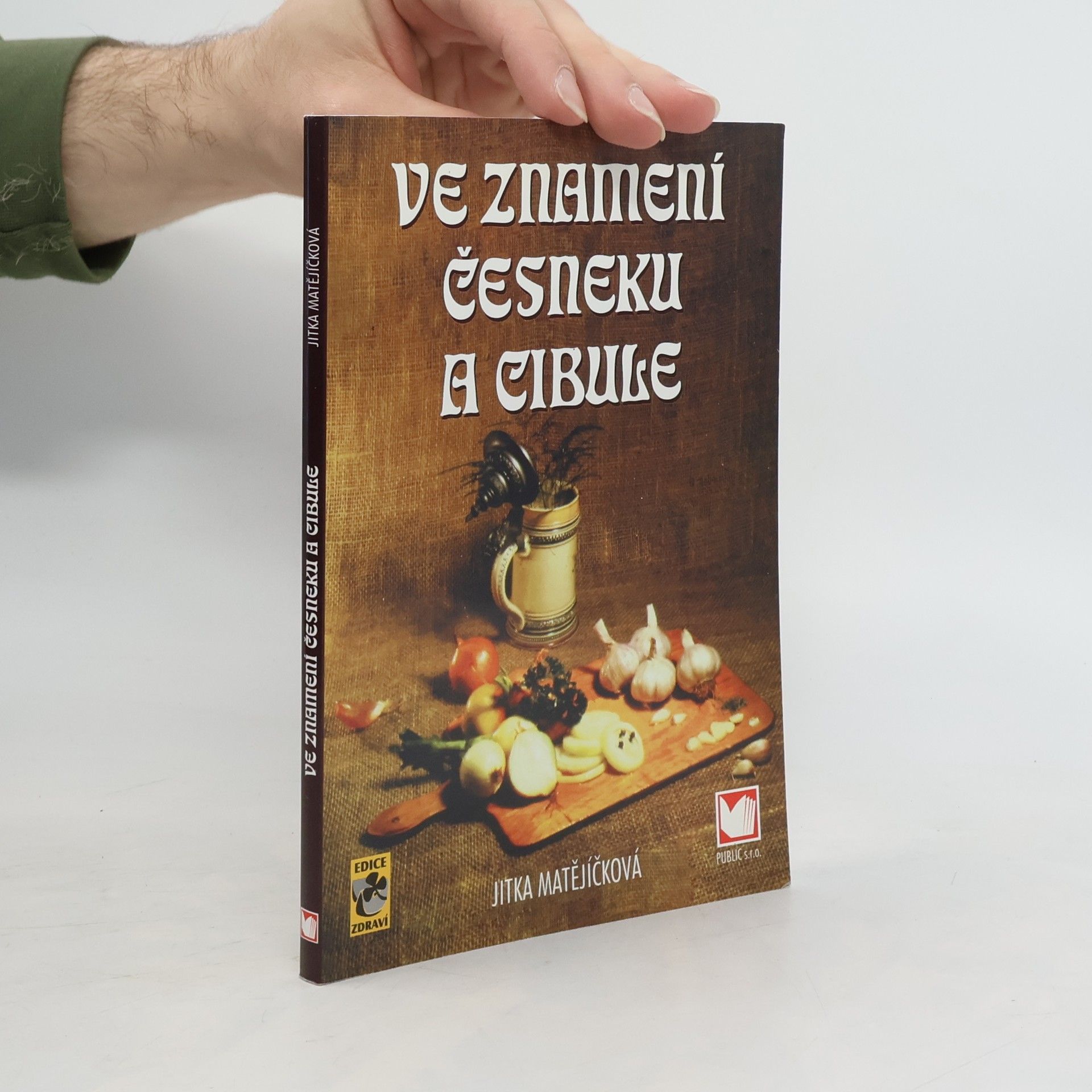 Jitka Matějíčková Ve znamení česneku a cibule