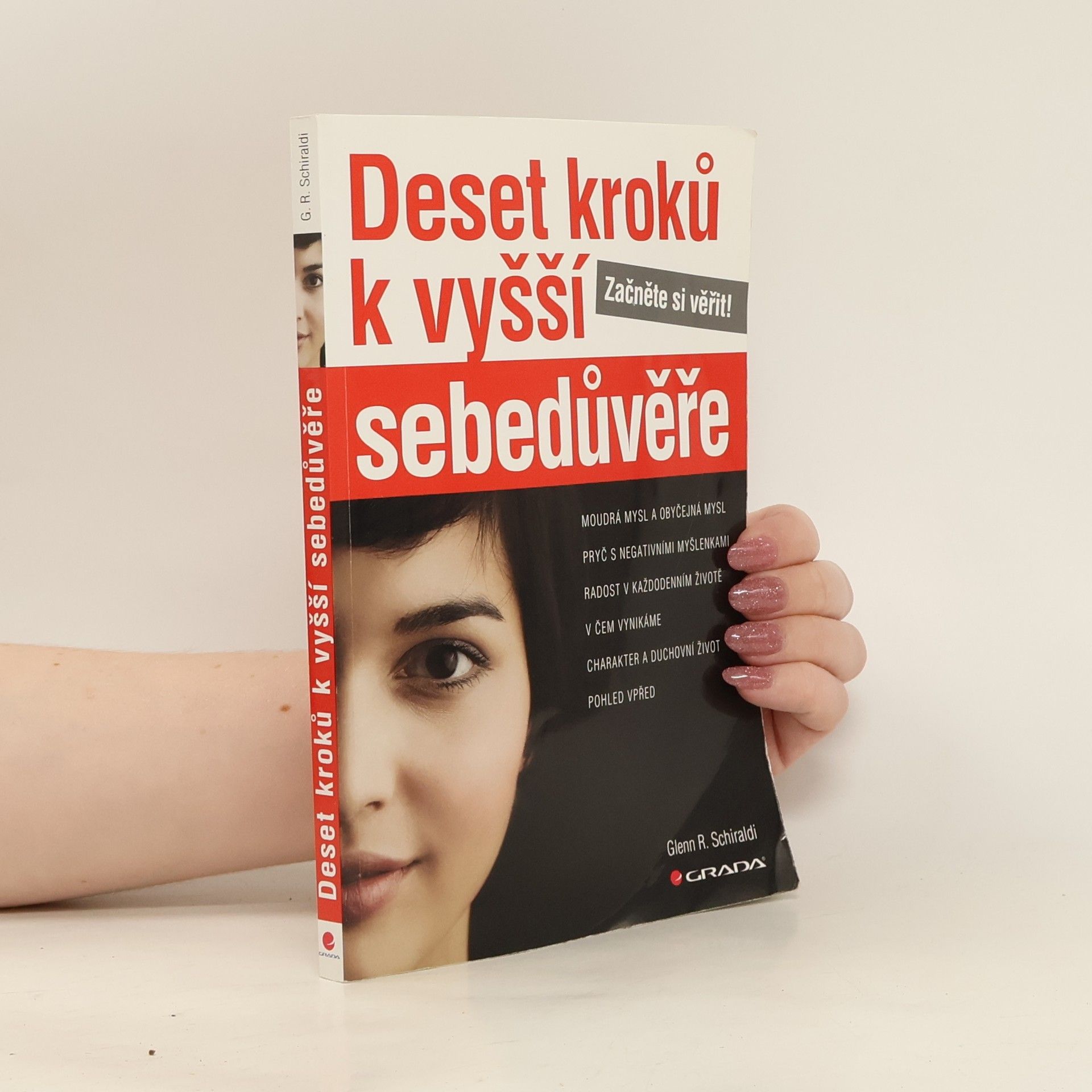 Glenn R. Schiraldi Deset kroků k vyšší sebedůvěře