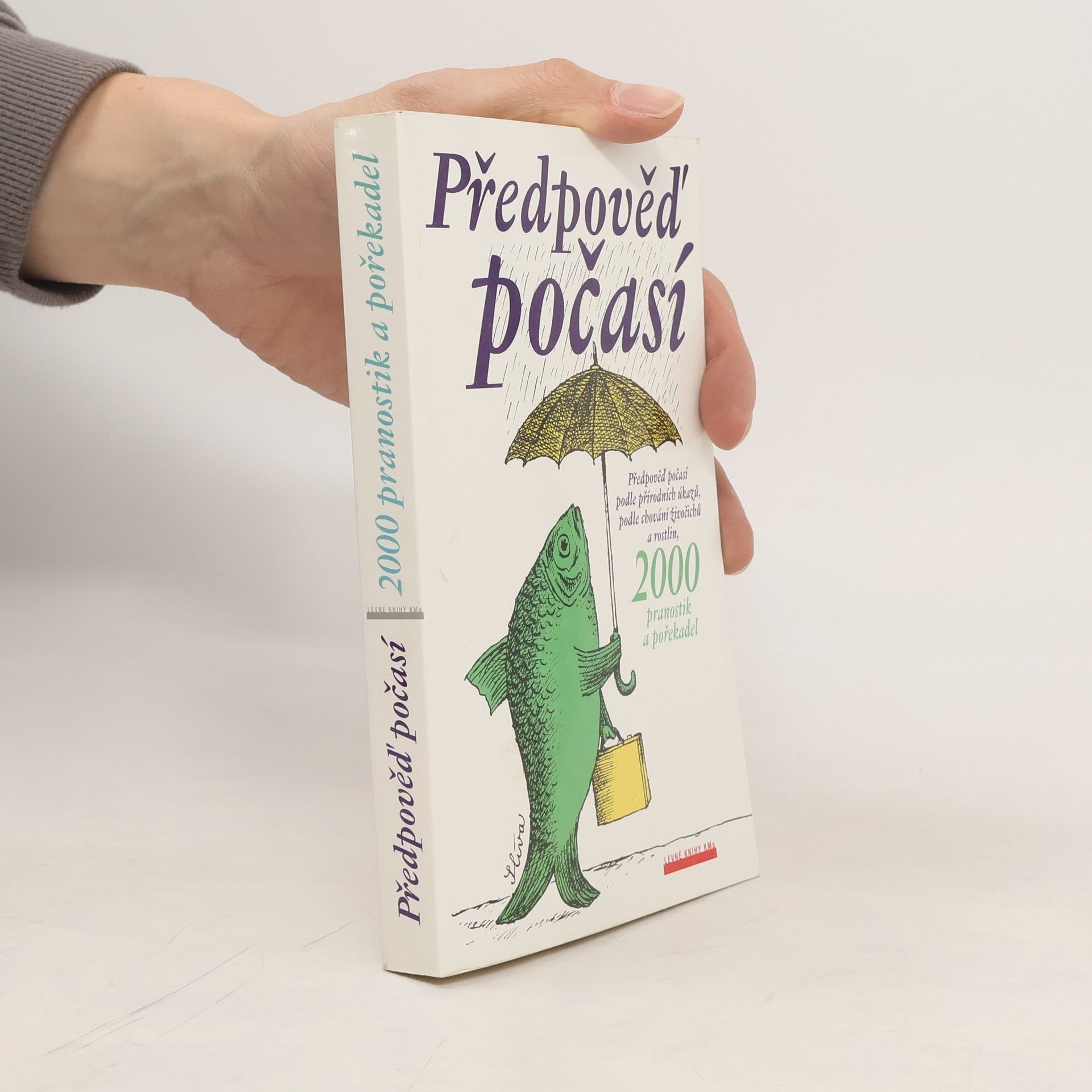 Emanuel Strnad Předpověď počasí podle přírodních úkazů, podle chování zvířat, 2000 pranostik a pořekadel