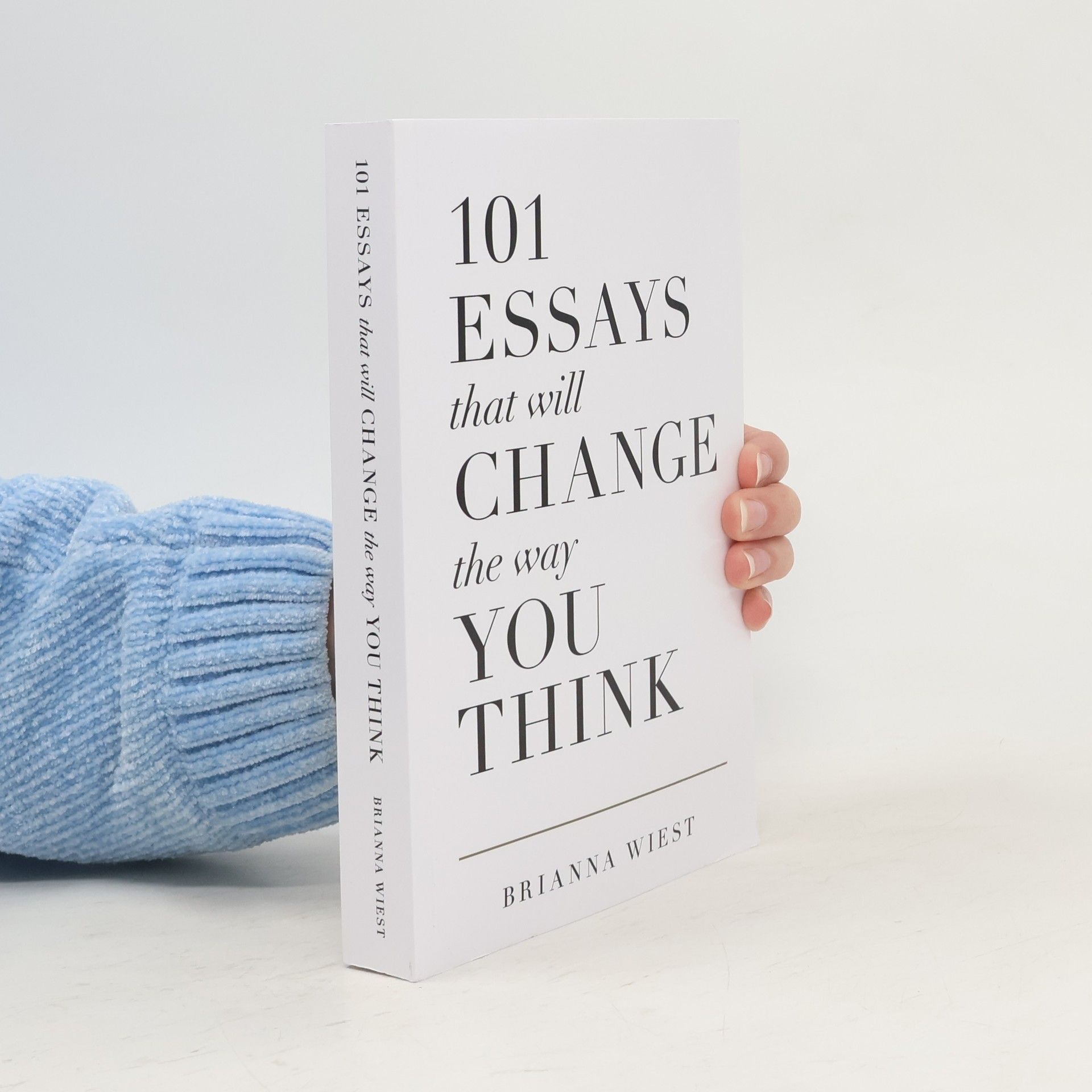 Brianna Wiest 101 Essays That Will Change the Way You Think