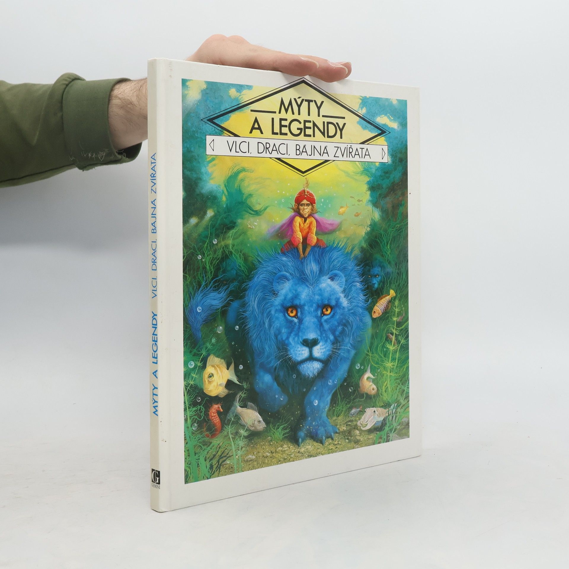 Kolektív autorov Mýty a legendy : vlci, draci, bájná zvířata