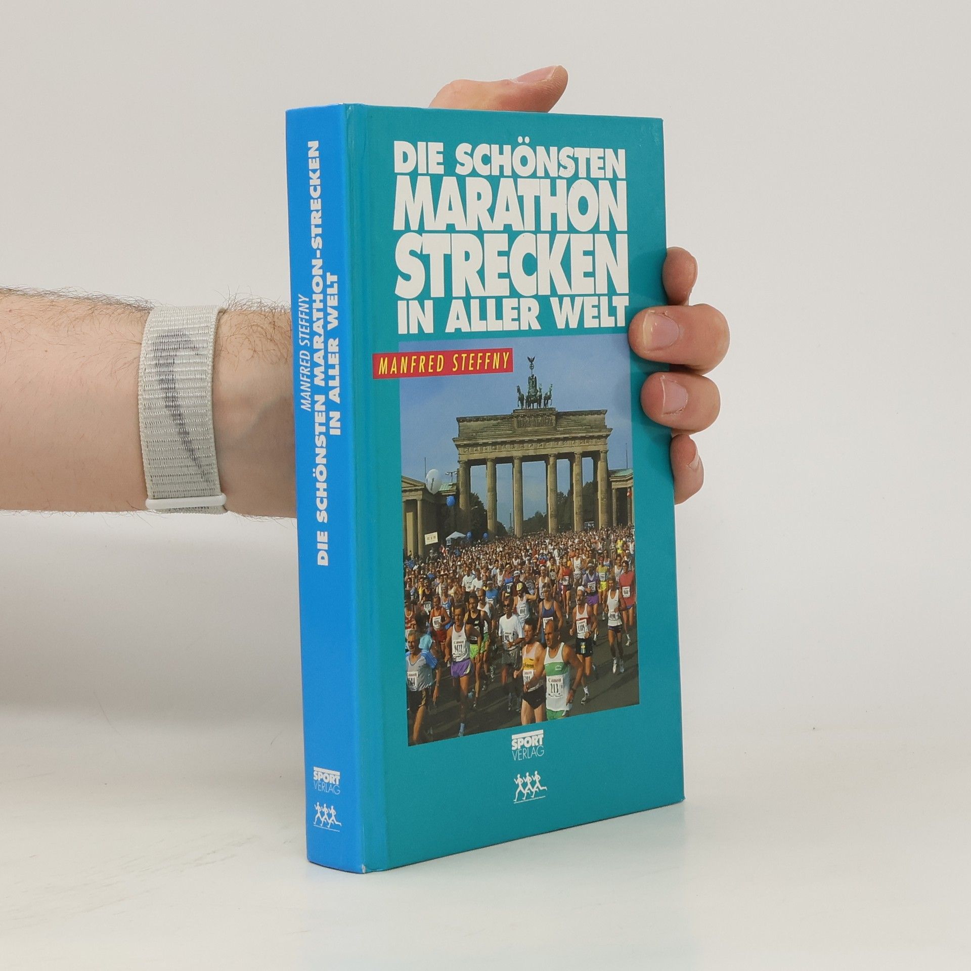 Manfred Steffny Die schönsten Marathonstrecken in aller Welt