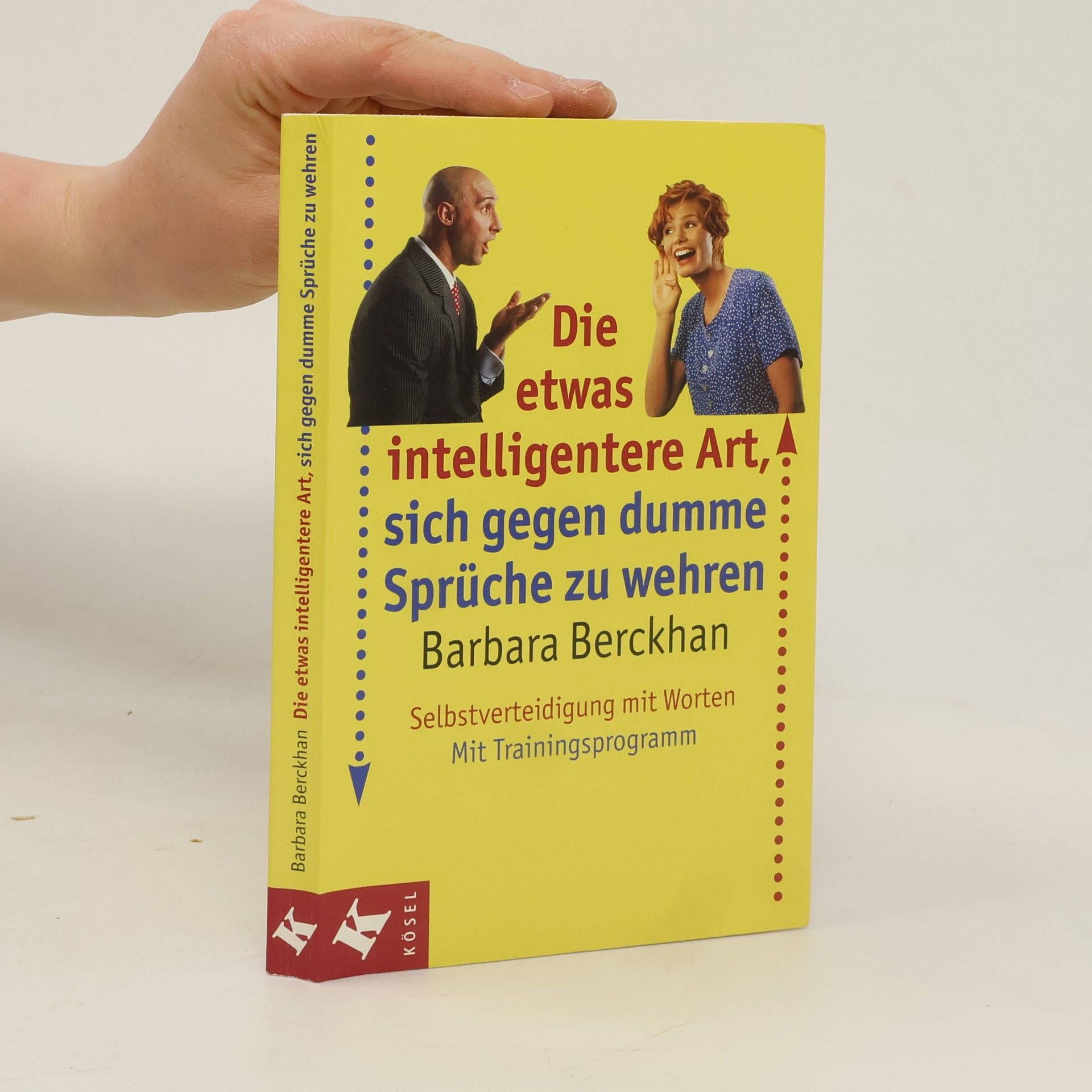 Barbara Berckhan Die etwas intelligentere Art, sich gegen dumme Sprüche zu wehren
