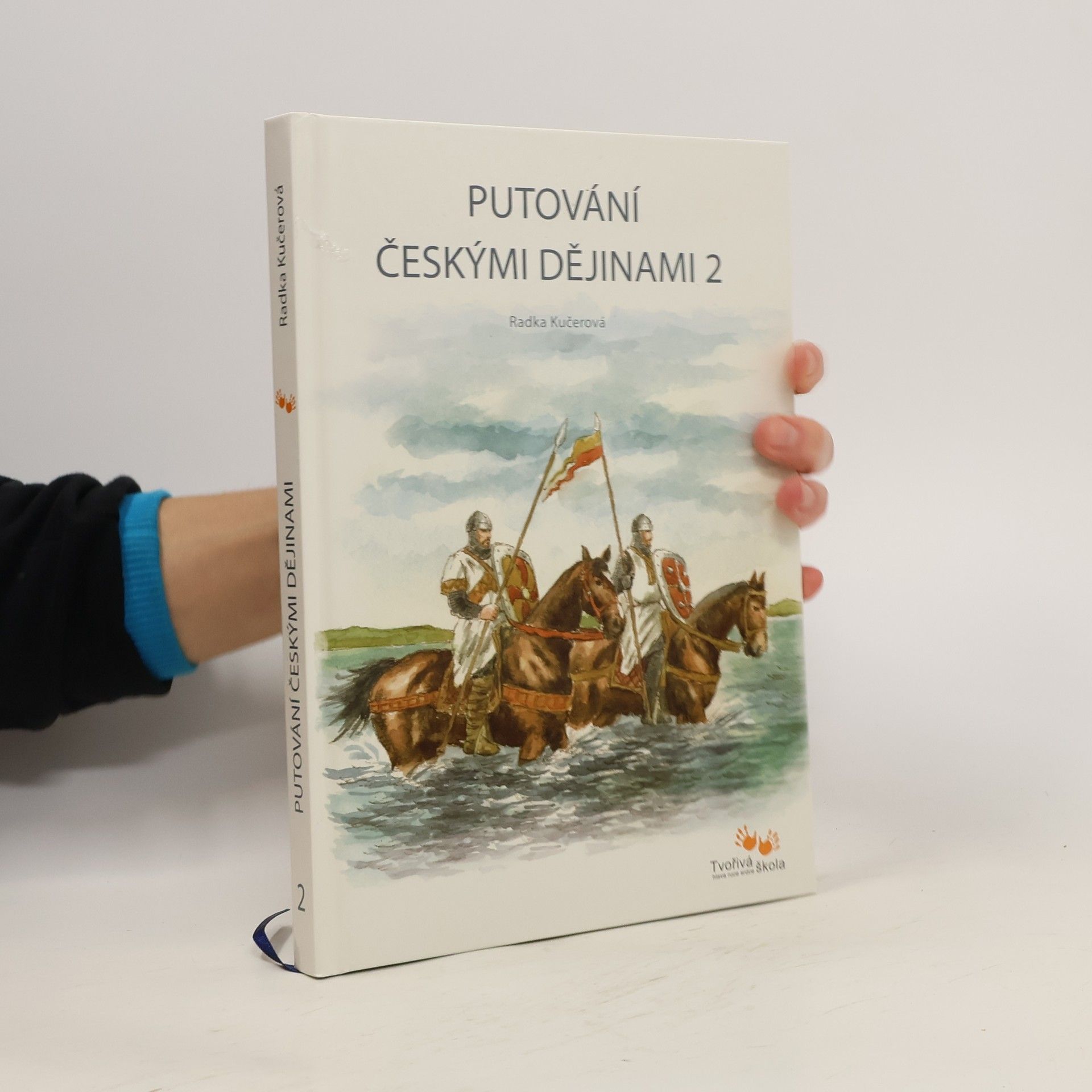 Radka Kučerová Putování českými dějinami 2. díl.