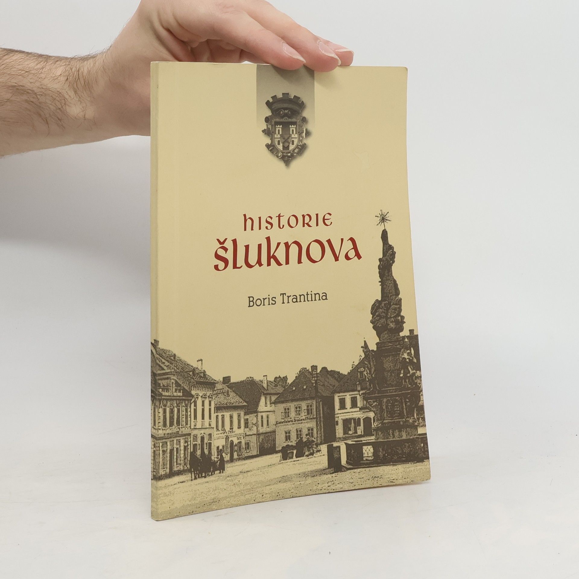 Boris Trantina Historie Šluknova