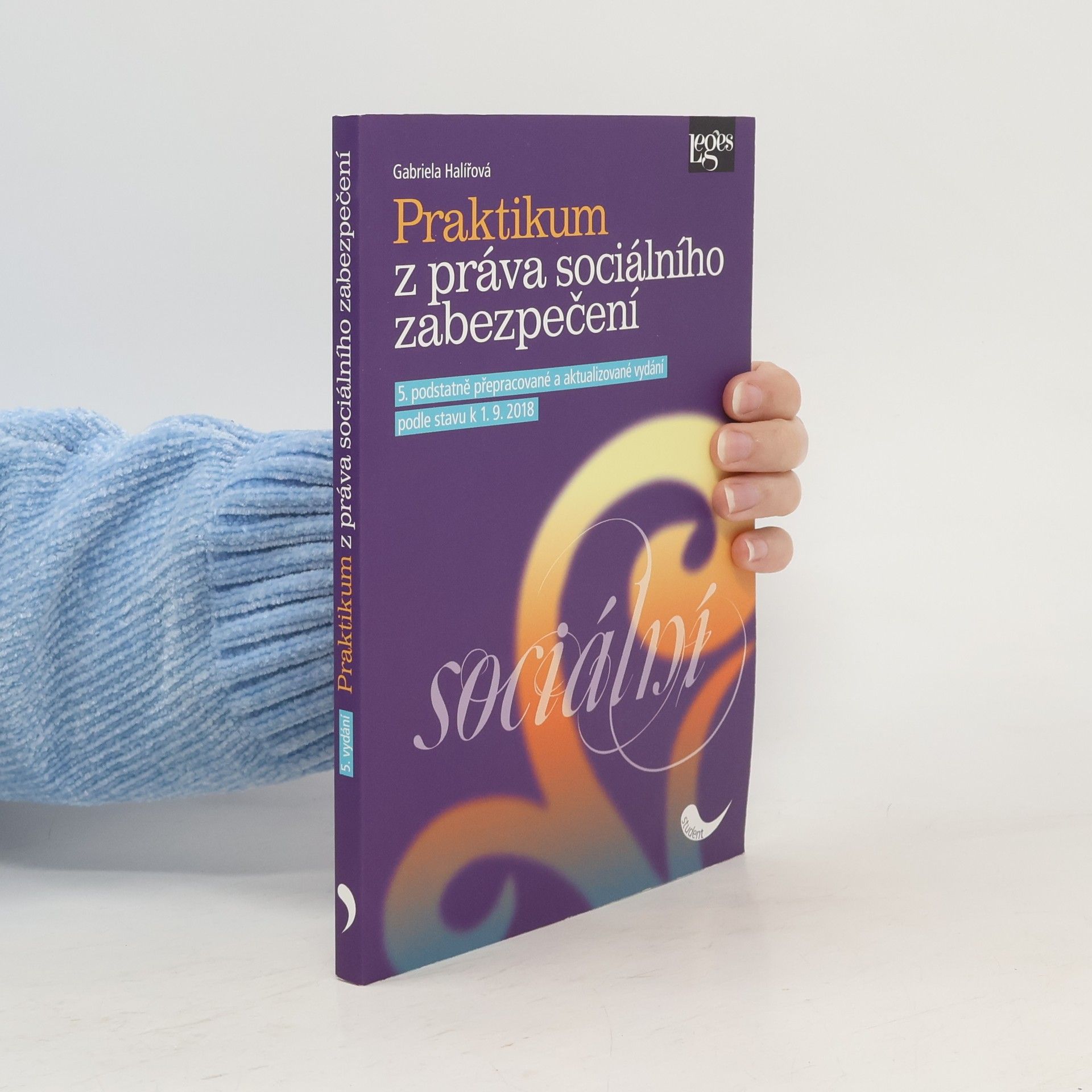 Gabriela Halířová Praktikum z práva sociálního zabezpečení. Podle stavu k 1.9.2018