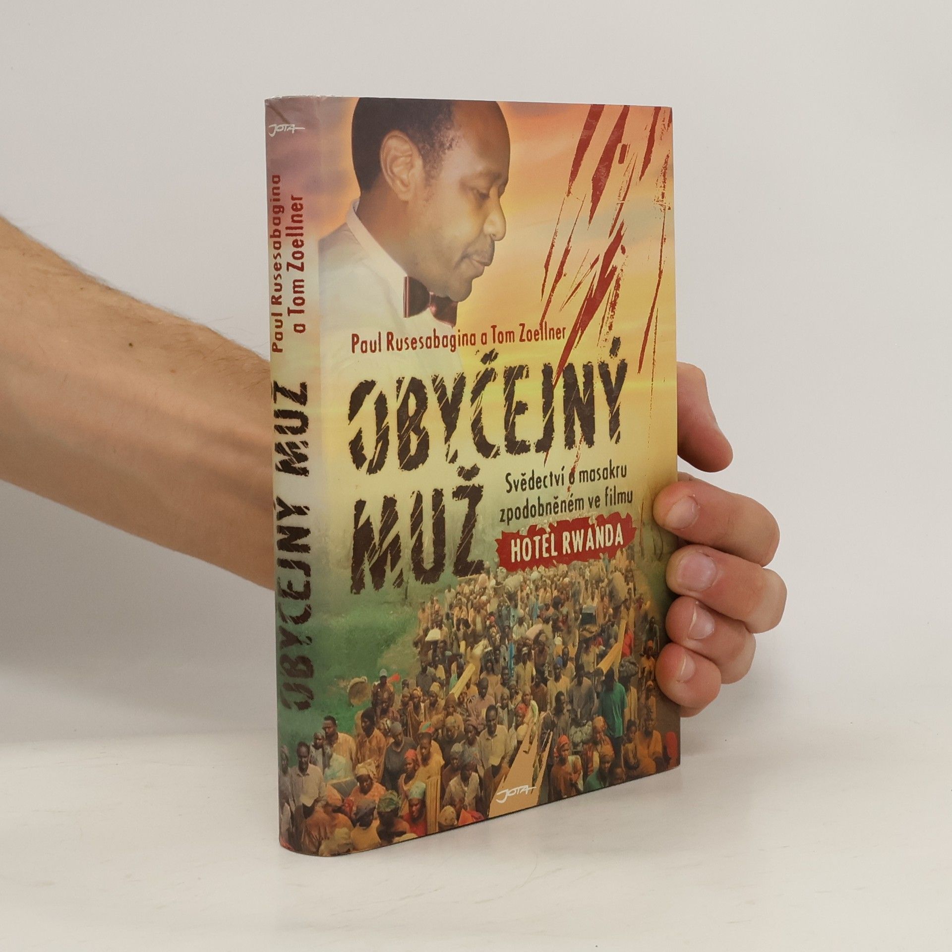 Paul Rusesabagina Obyčejný muž. Svědectví o masakru zpodobněném ve filmu Hotel Rwanda