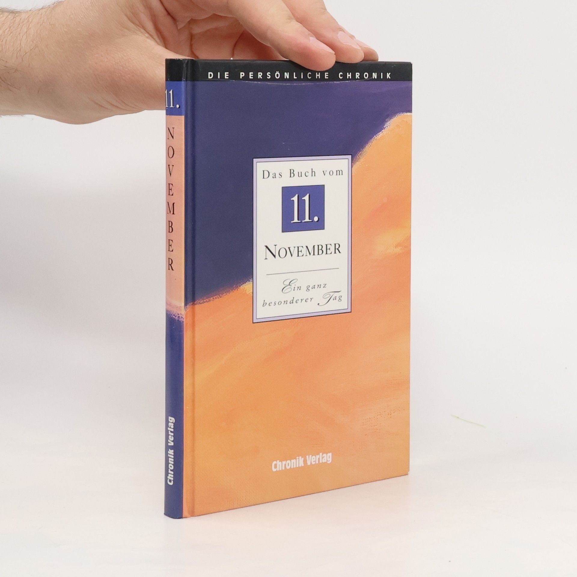 kolektiv Die persönliche Chronik. Das Buch vom 11. November
