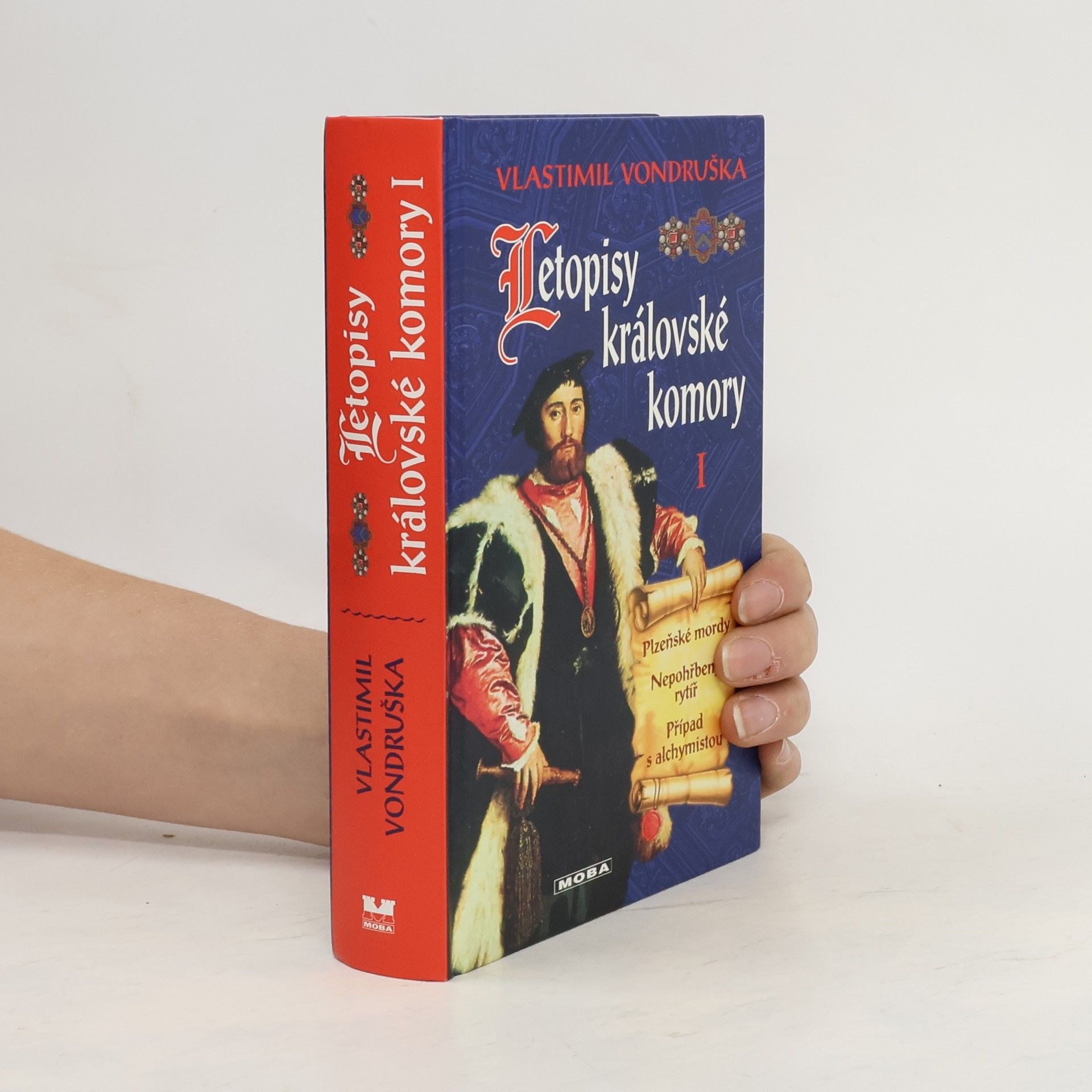 Vlastimil Vondruška Letopisy královské komory 1. díl: Plzeňské mordy. Nepohřbený rytíř. Případ s alchymistou