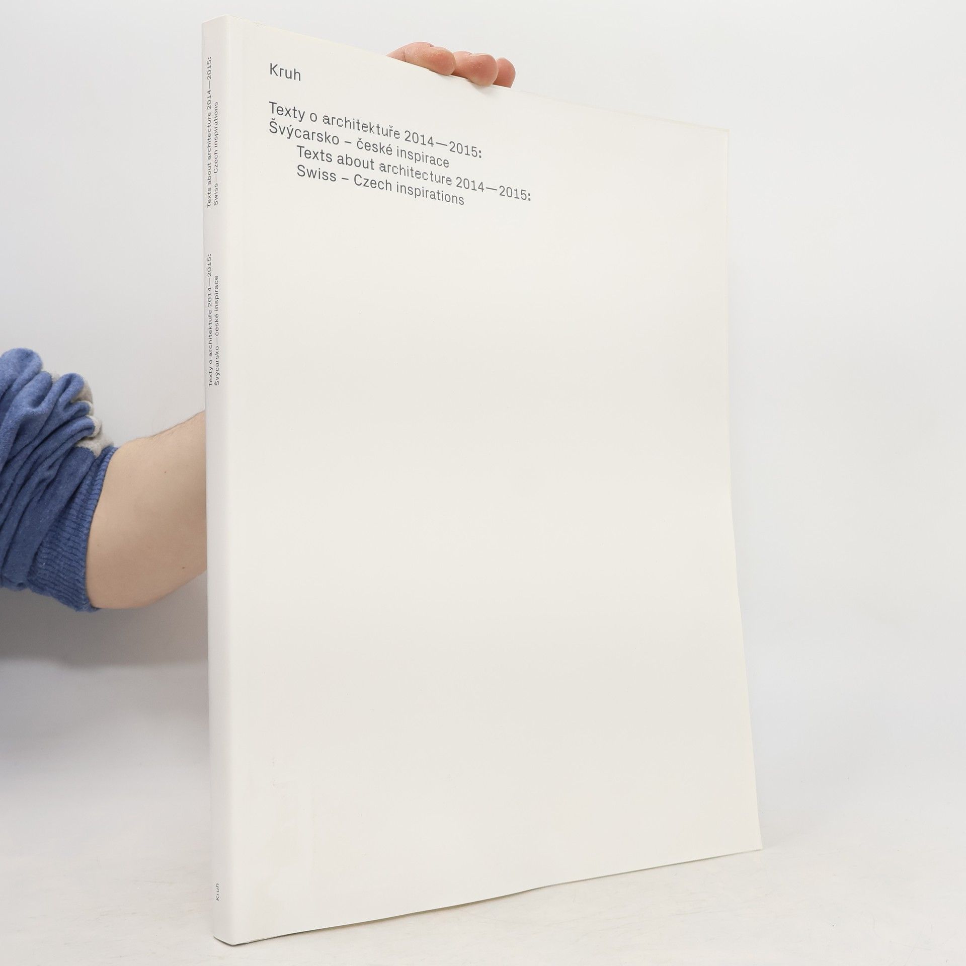 Various authors Kruh : texty o architektuře 2014-2015 : švýcarsko-české inspirace
