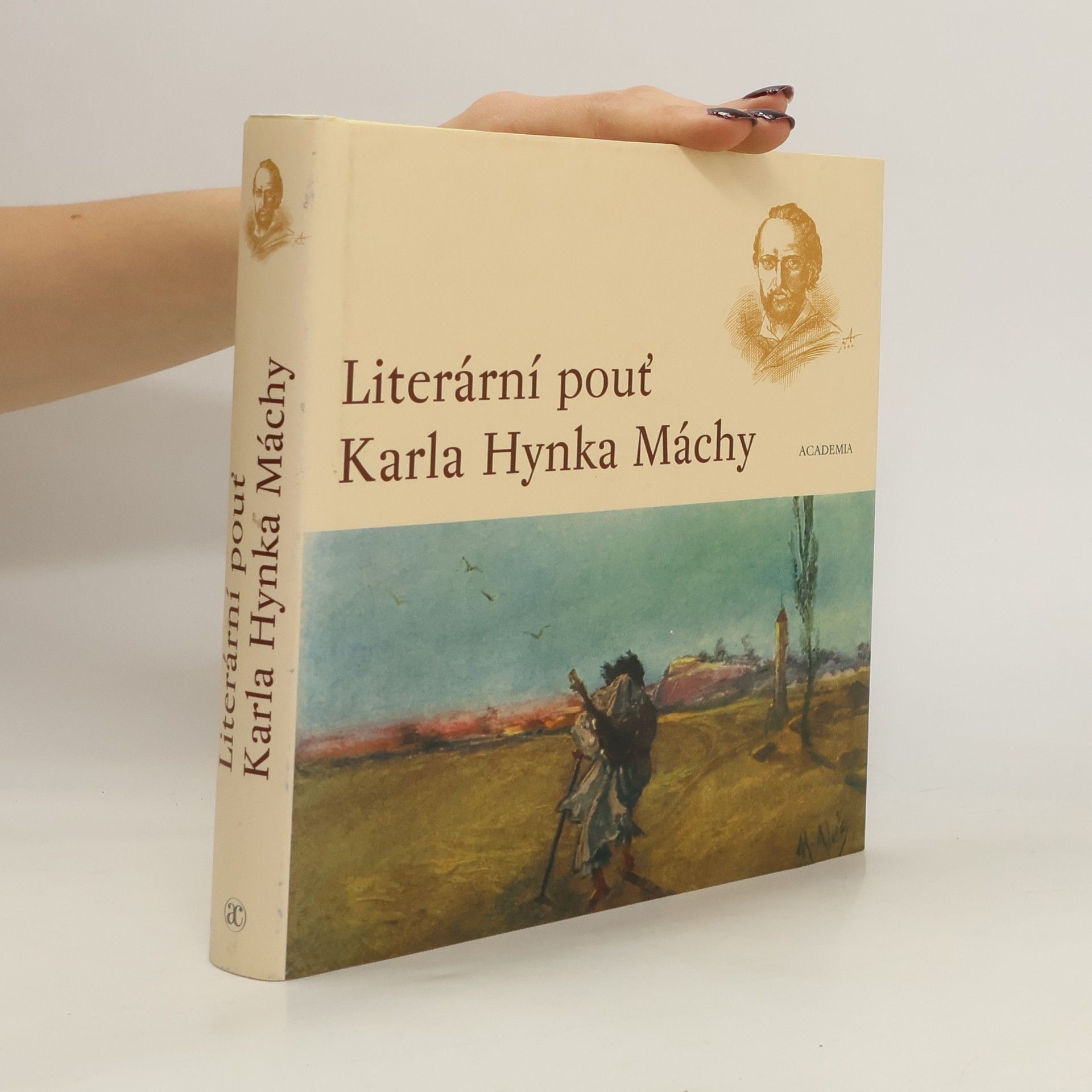 Pavel Vašák Literární pouť Karla Hynka Máchy. Ohlas Máchova díla v letech 1836-1858