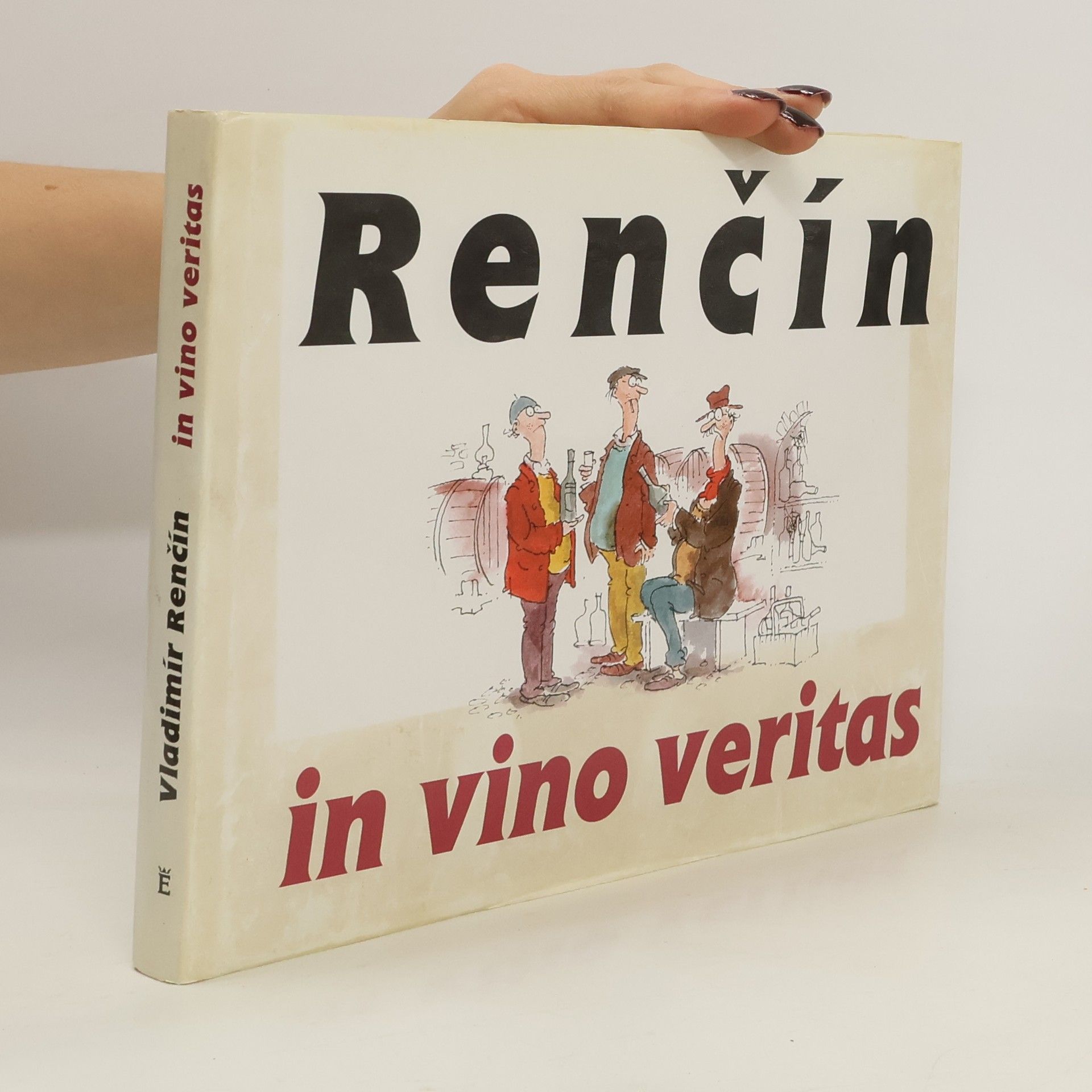Vladimír Renčín Renčín. In vino veritas In vino veritas