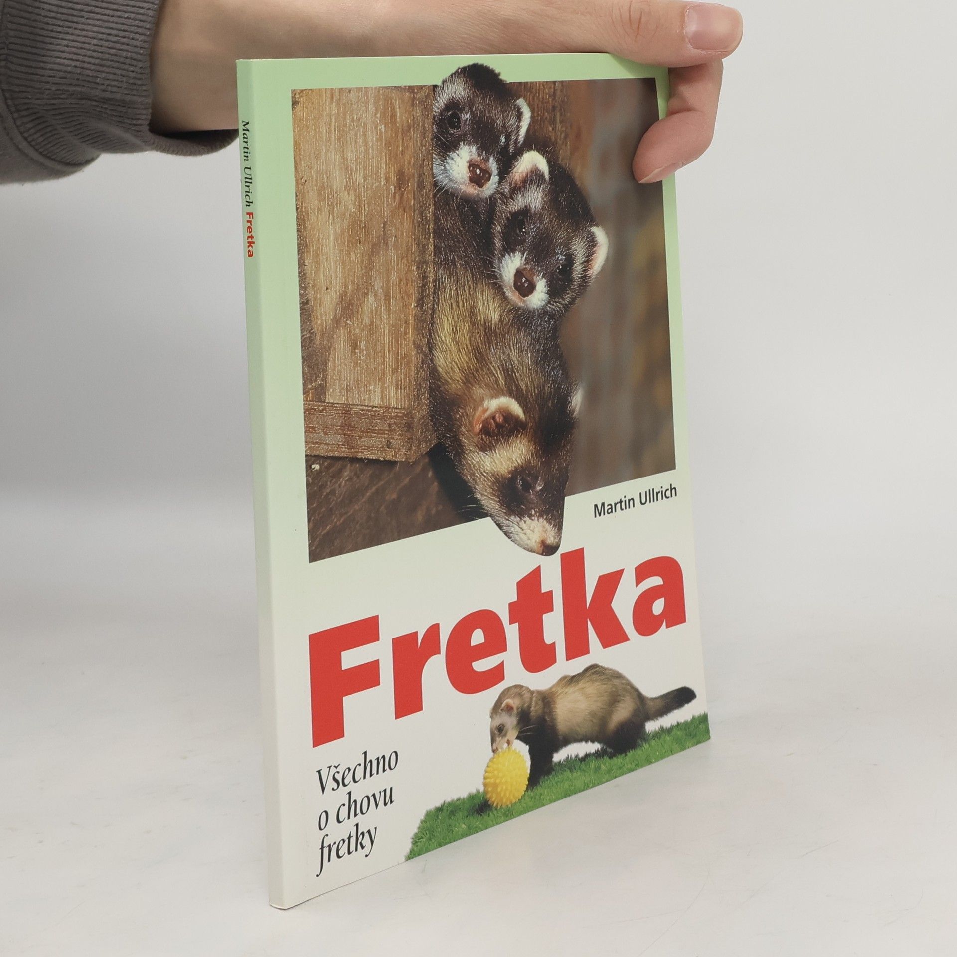 Martin-Ulrich Fetzer Fretka. Všechno o chovu fretky
