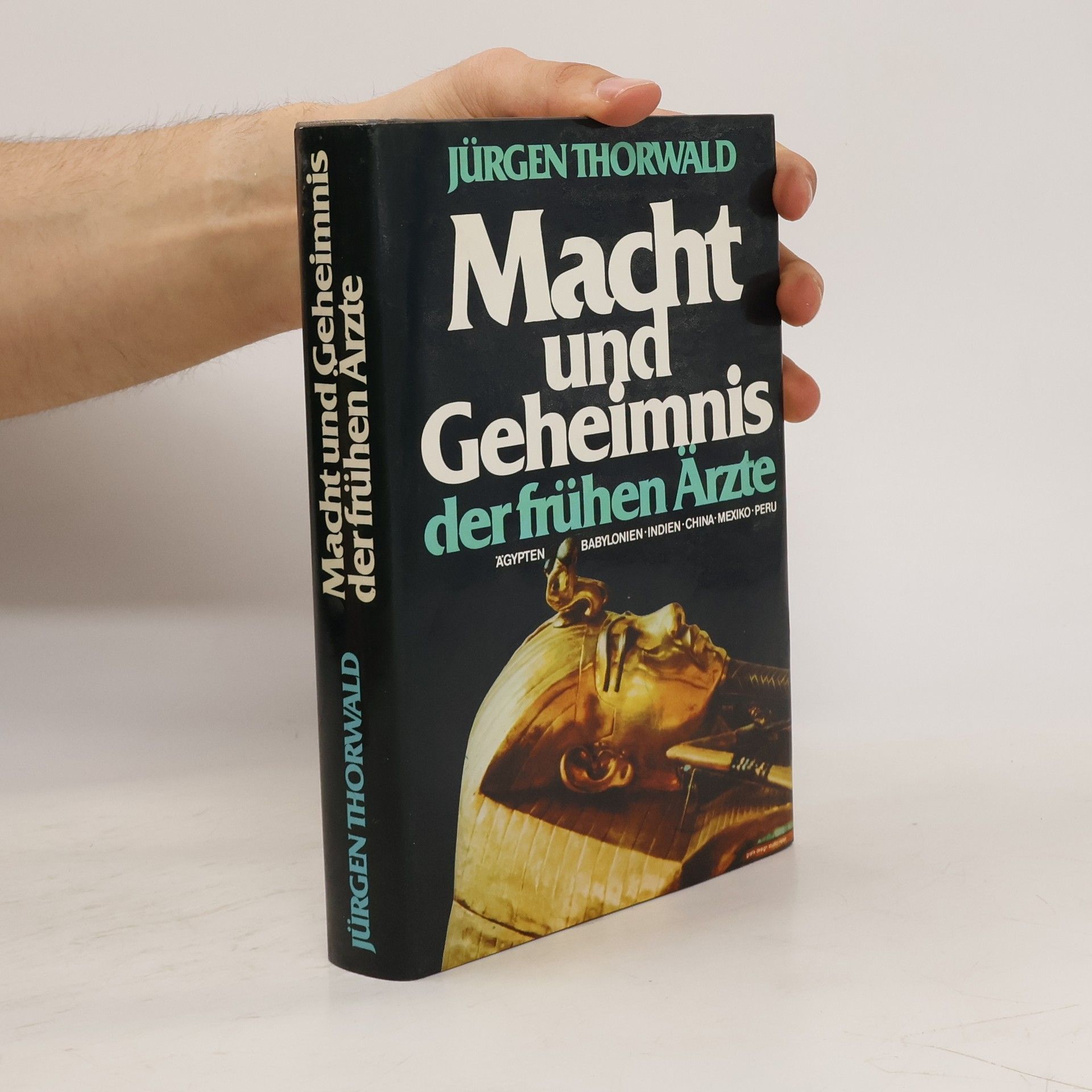 Jürgen Thorwald Macht und Geheimnis der frühen Ärtze