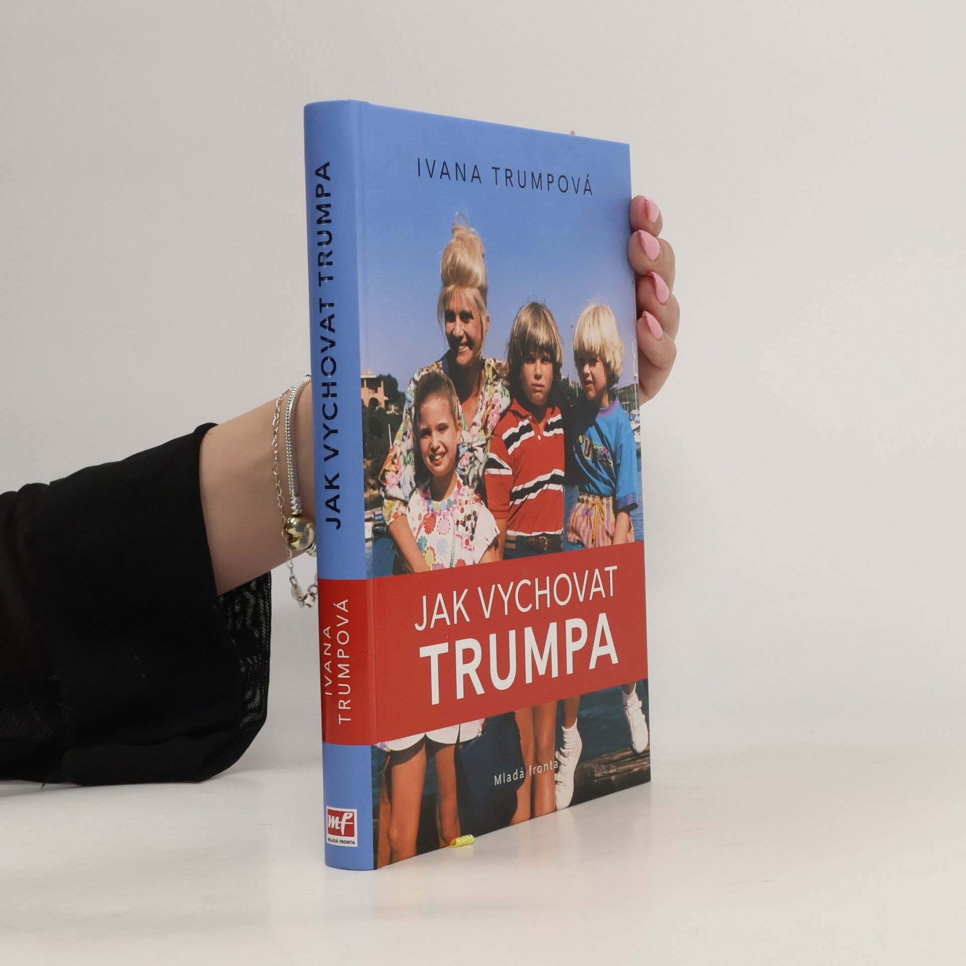 Ivana Trump Jak vychovat Trumpa