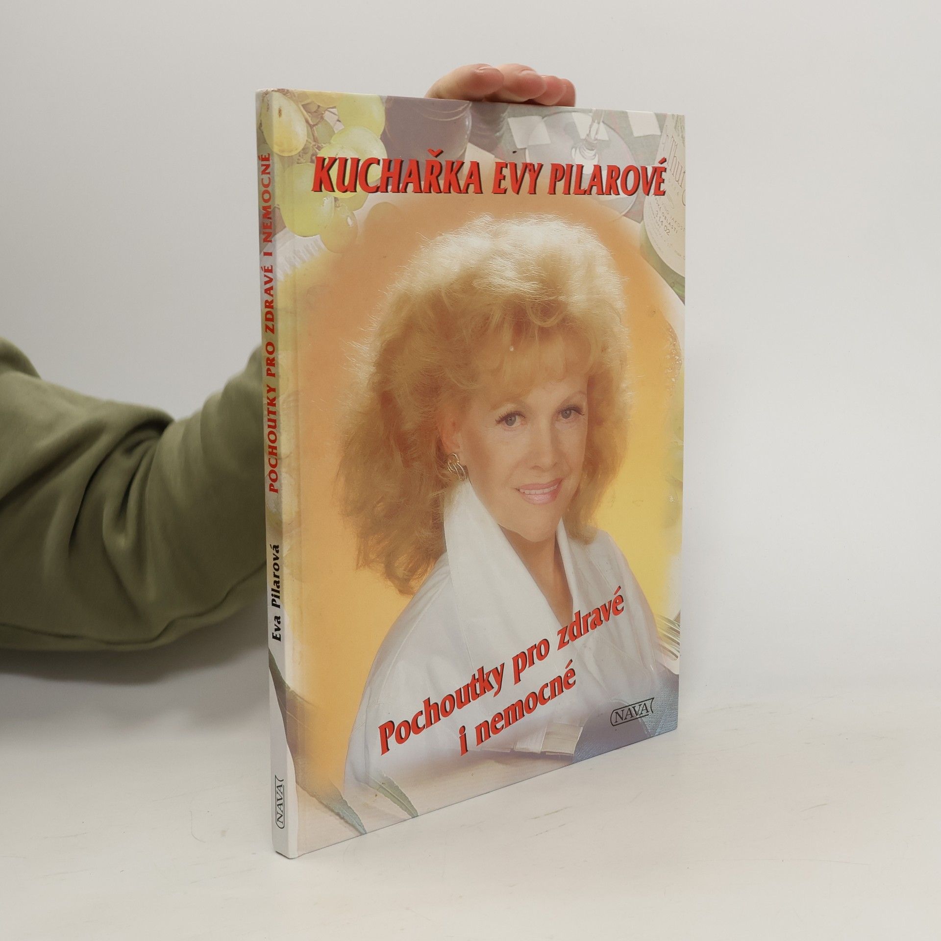 Eva Pilarová Pochoutky pro zdravé i nemocné