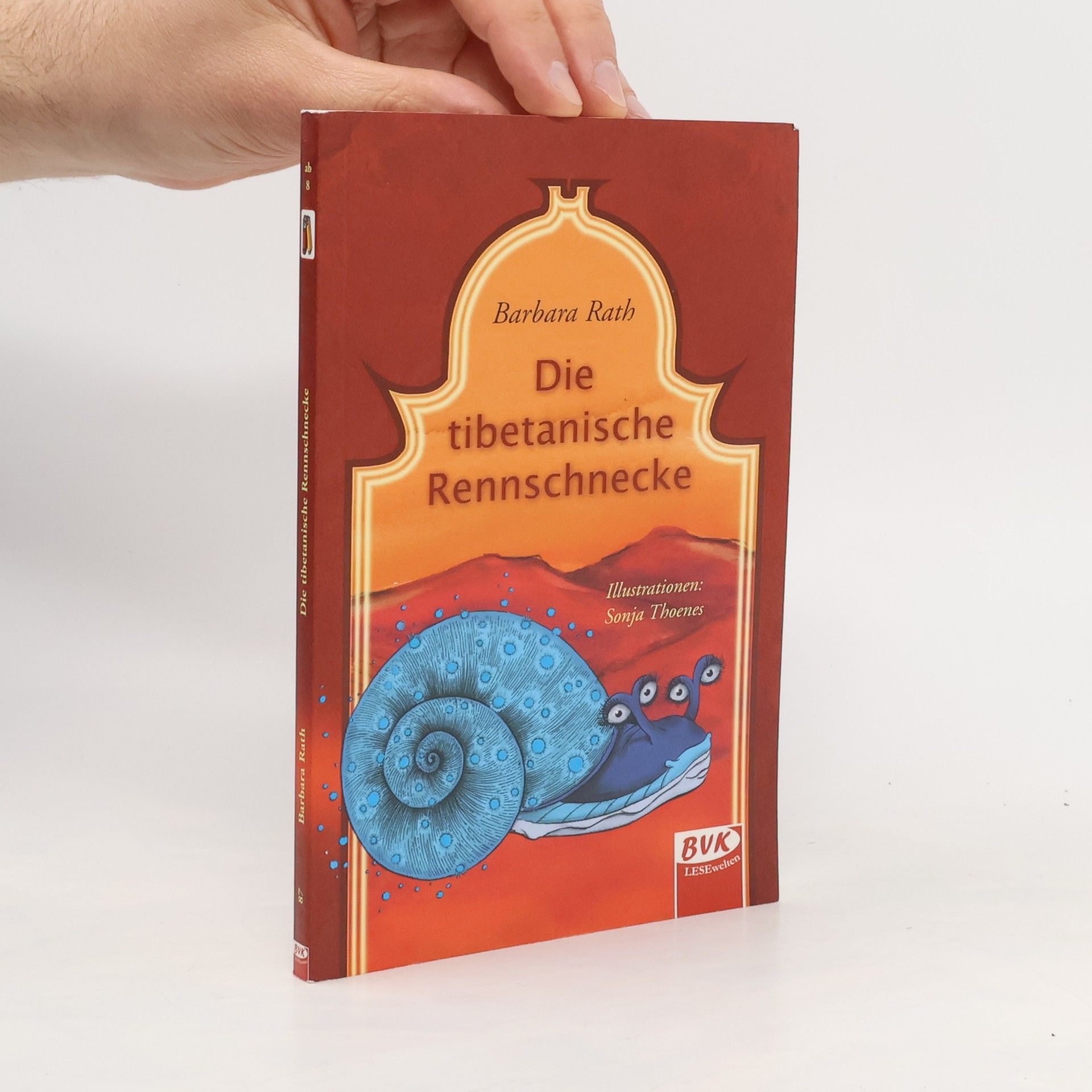 Barbara Rath Die tibetanische Rennschnecke. Ein Kinderroman