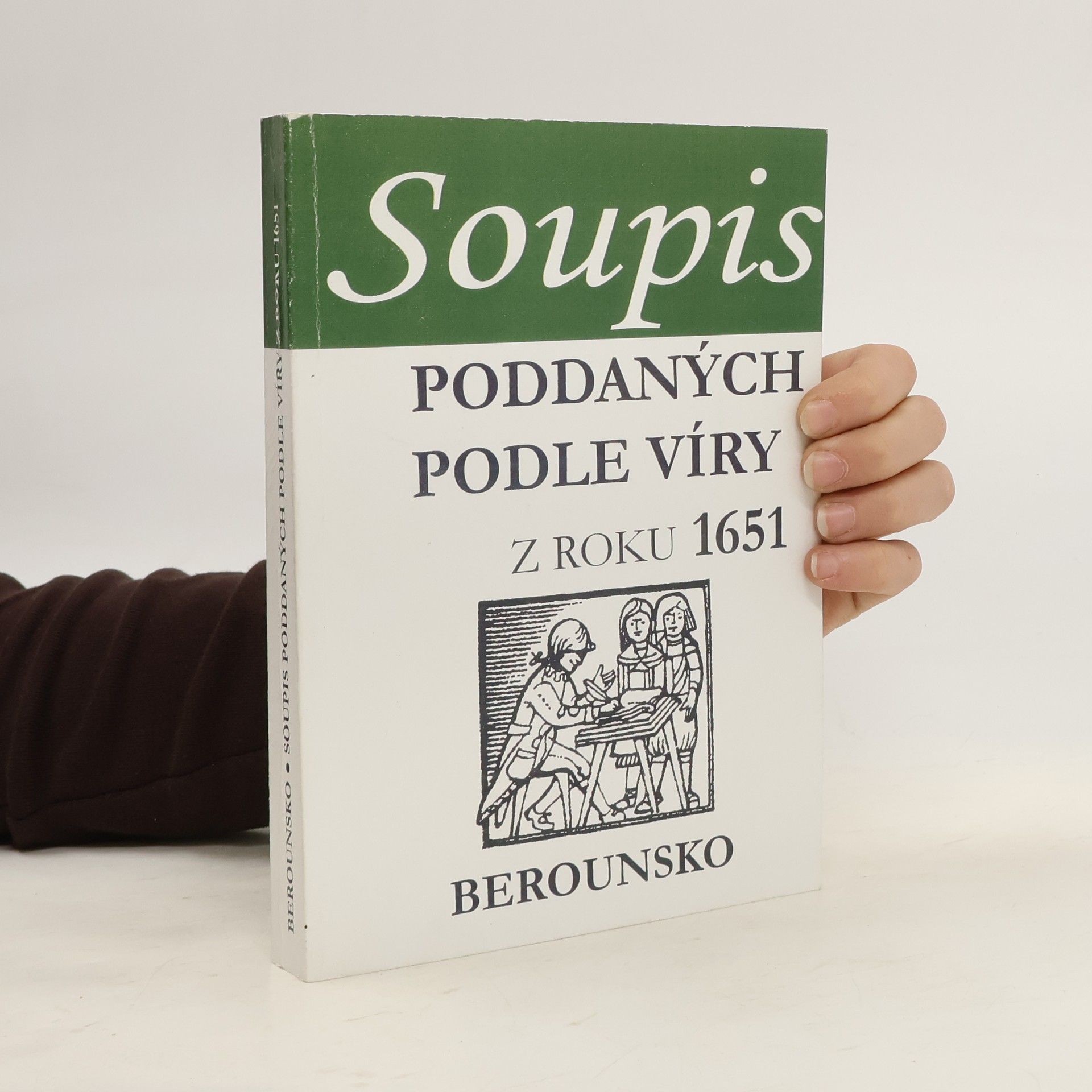 Helena Klímová Soupis poddaných podle víry z roku 1651. Berounsko