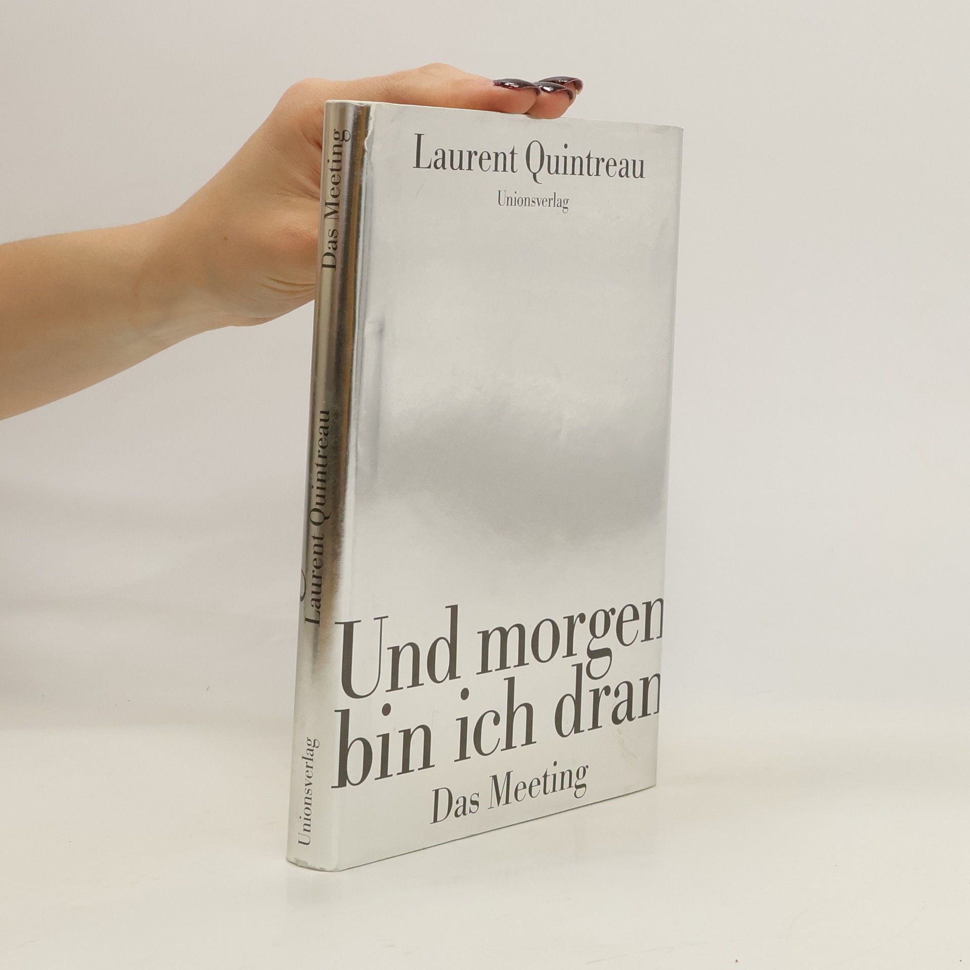 Laurent Quintreau Und morgen bin ich dran