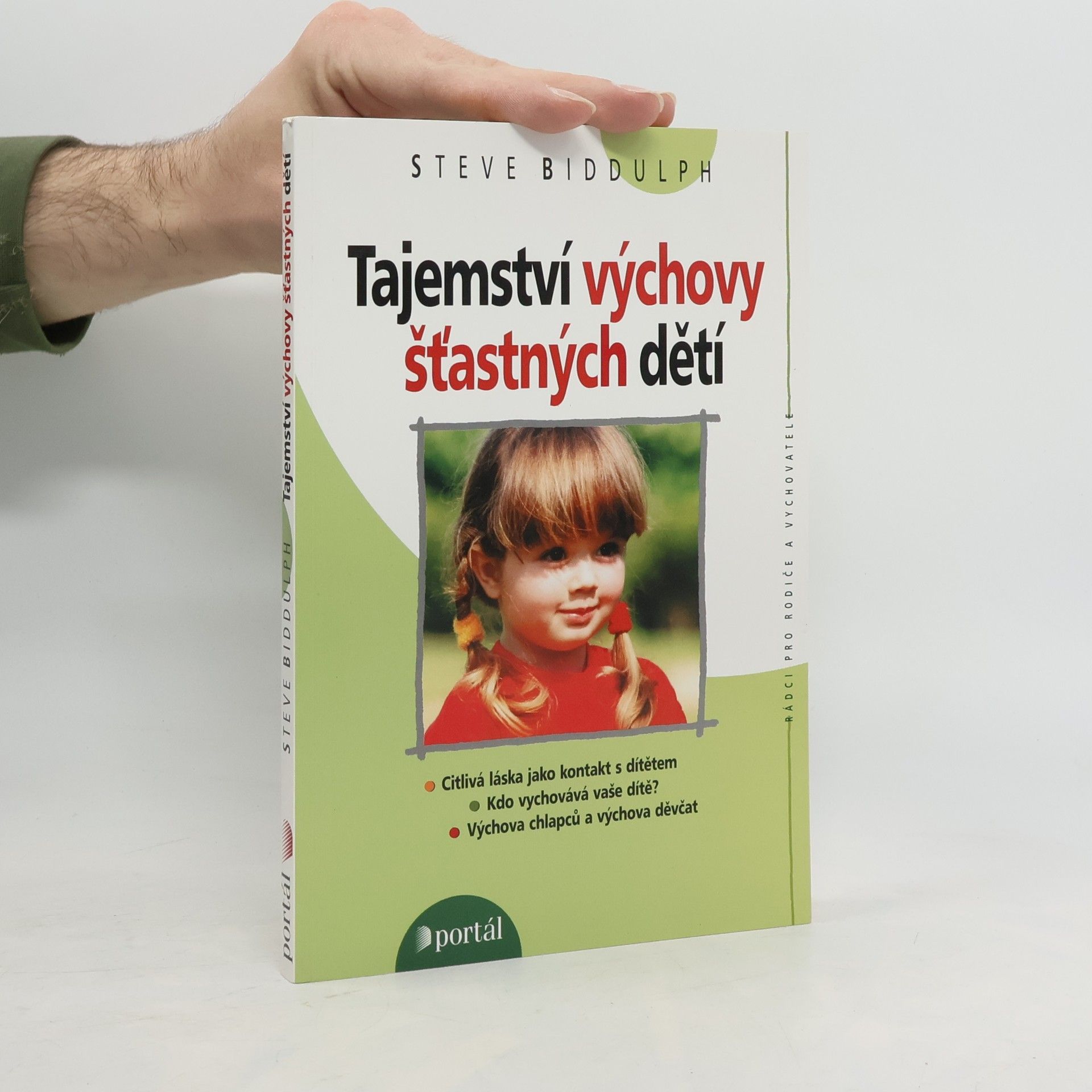 Steve Biddulph Tajemství výchovy šťastných dětí
