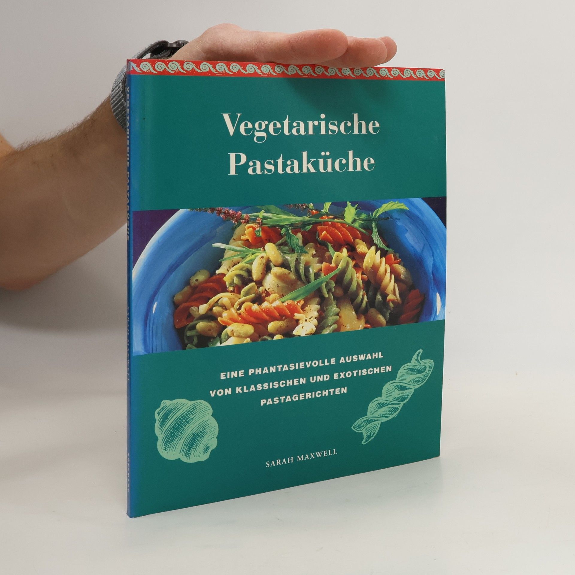 Sarah Maxwell Vegetarische Pastaküche