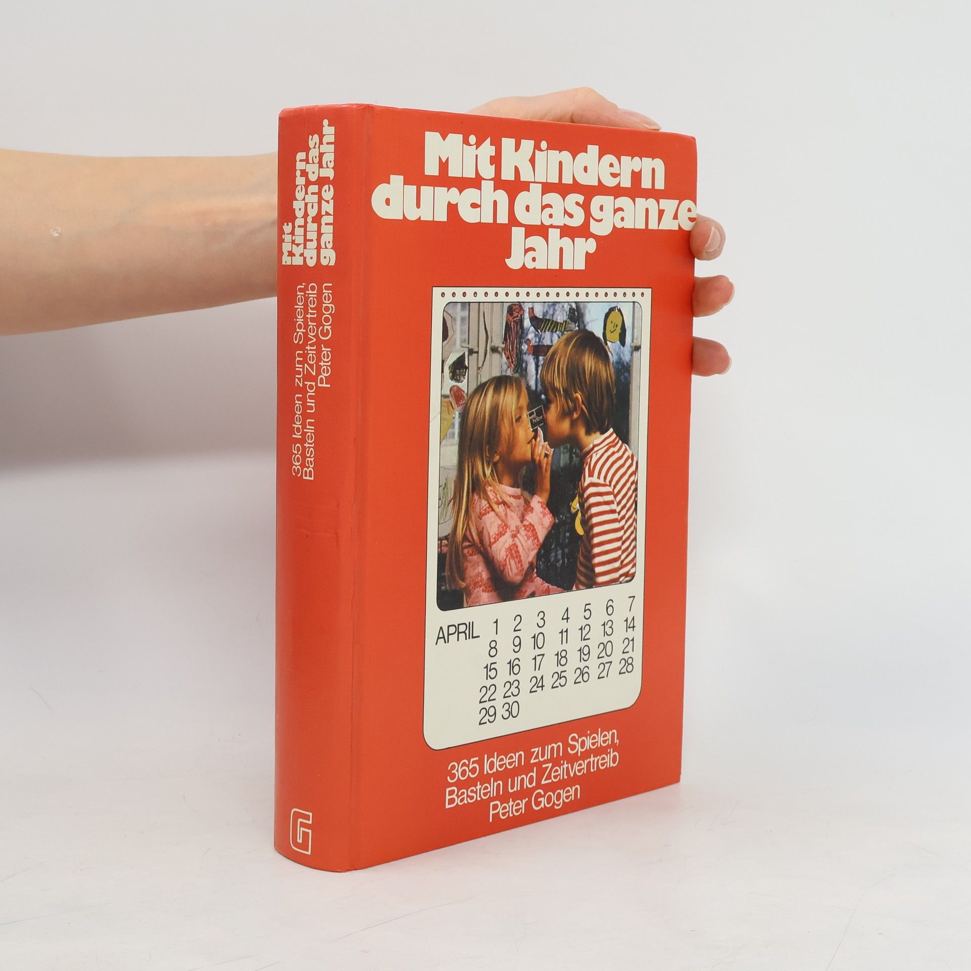 Peter Gogen Mit Kindern durch das ganze Jahr