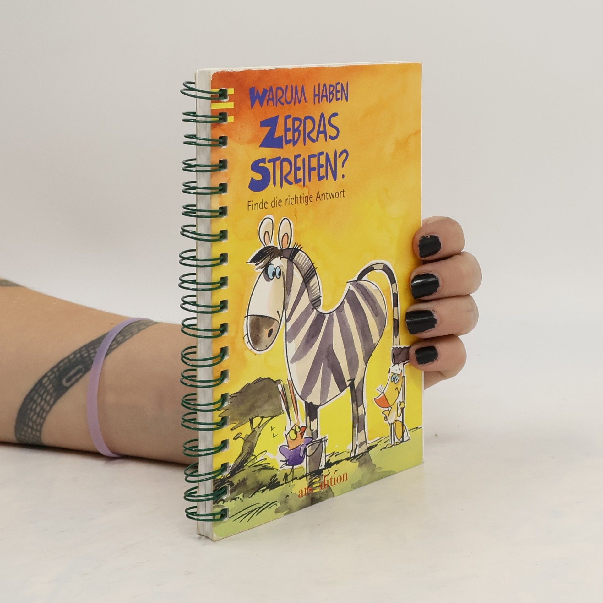 Friederike Wilhelmi Warum haben Zebras Streifen?