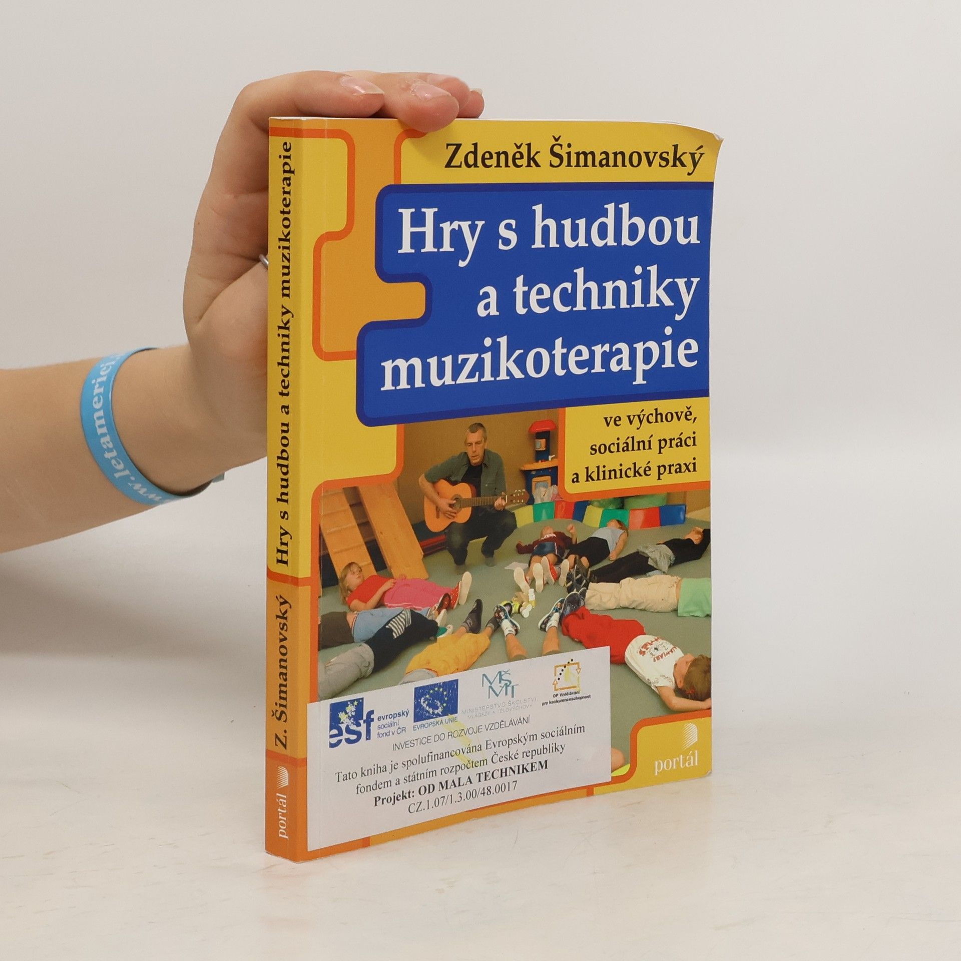 Zdeněk Šimanovský Hry s hudbou a techniky muzikoterapie ve výchově, sociální práci a klinické praxi