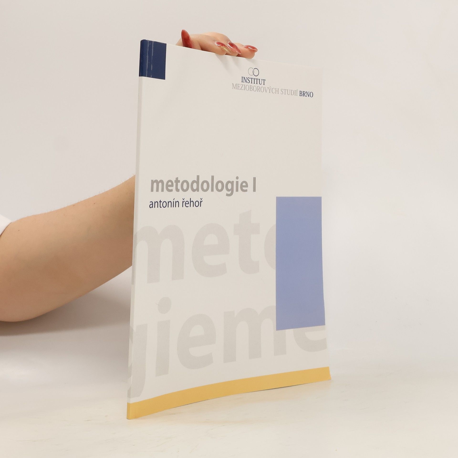 Antonín Řehoř Metodologie I