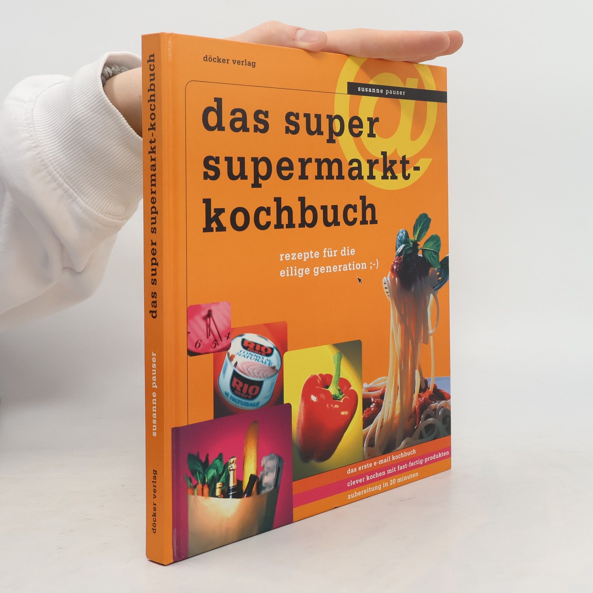 Susanne Pauser Das super Supermarktkochbuch