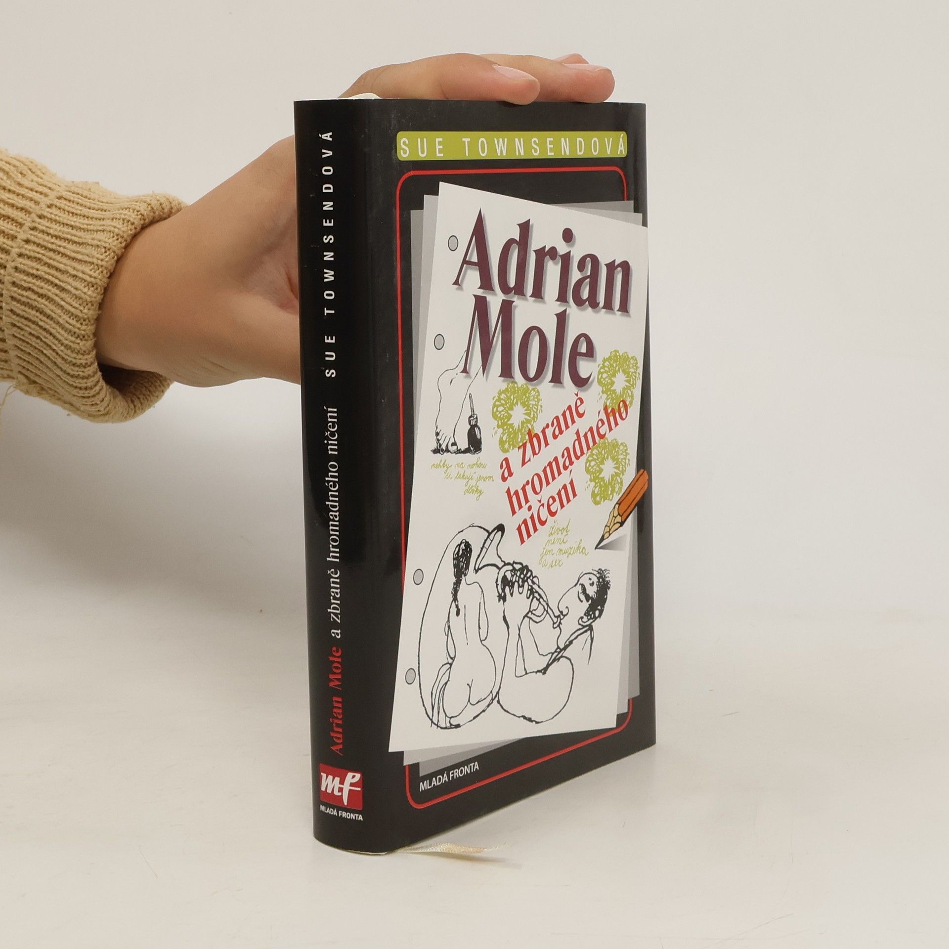 Sue Townsend Adrian Mole a zbraně hromadného ničení. Deníky Adriana Molea. 6. díl