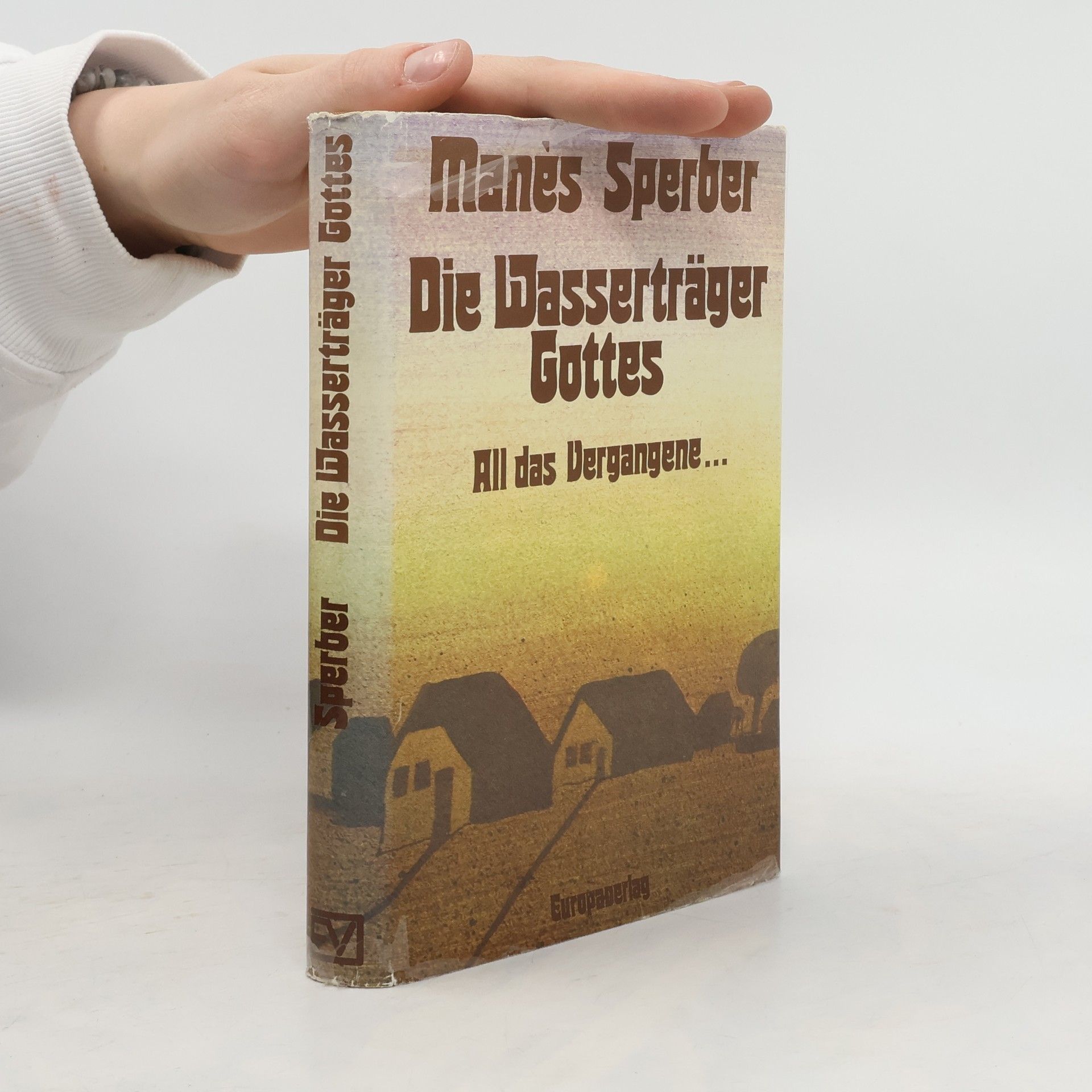 Manès Sperber Die Wasserträger Gottes