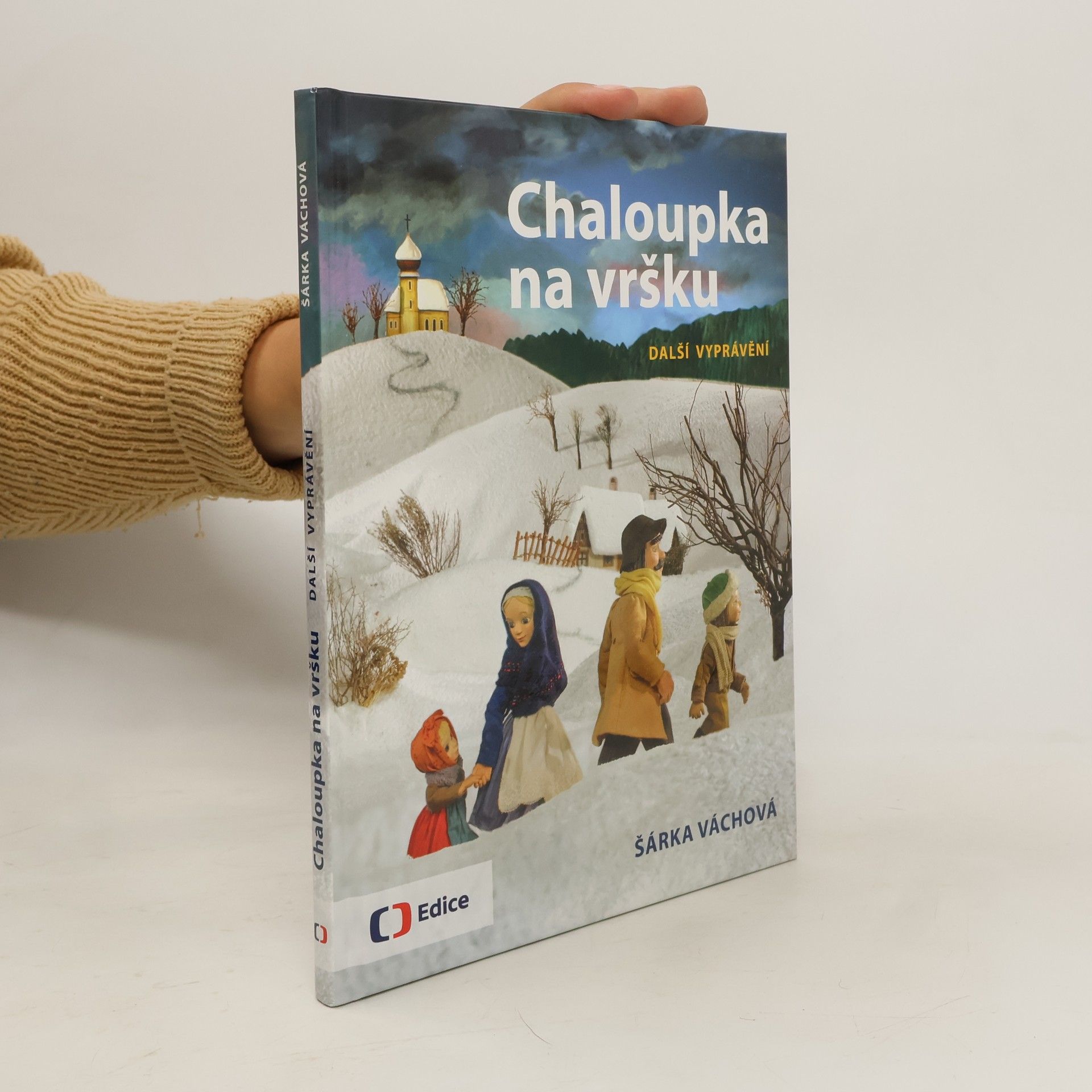 Šárka Váchová Chaloupka na vršku : další vyprávění