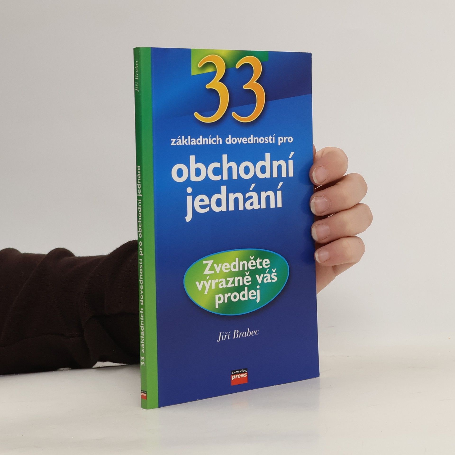 Jiří Brabec 33 základních dovedností pro obchodní jednání