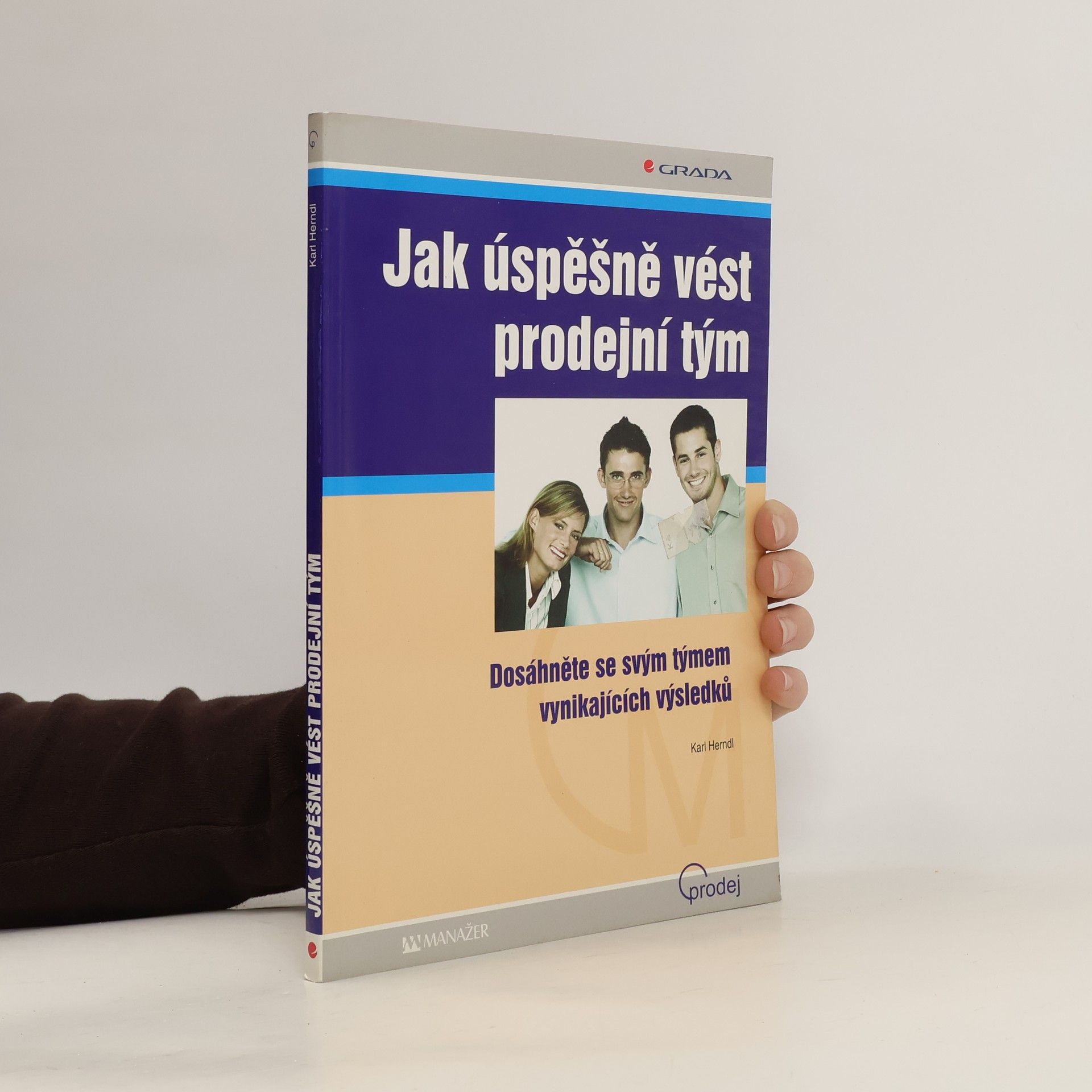 Karl Herndl Jak úspěšně vést prodejní tým