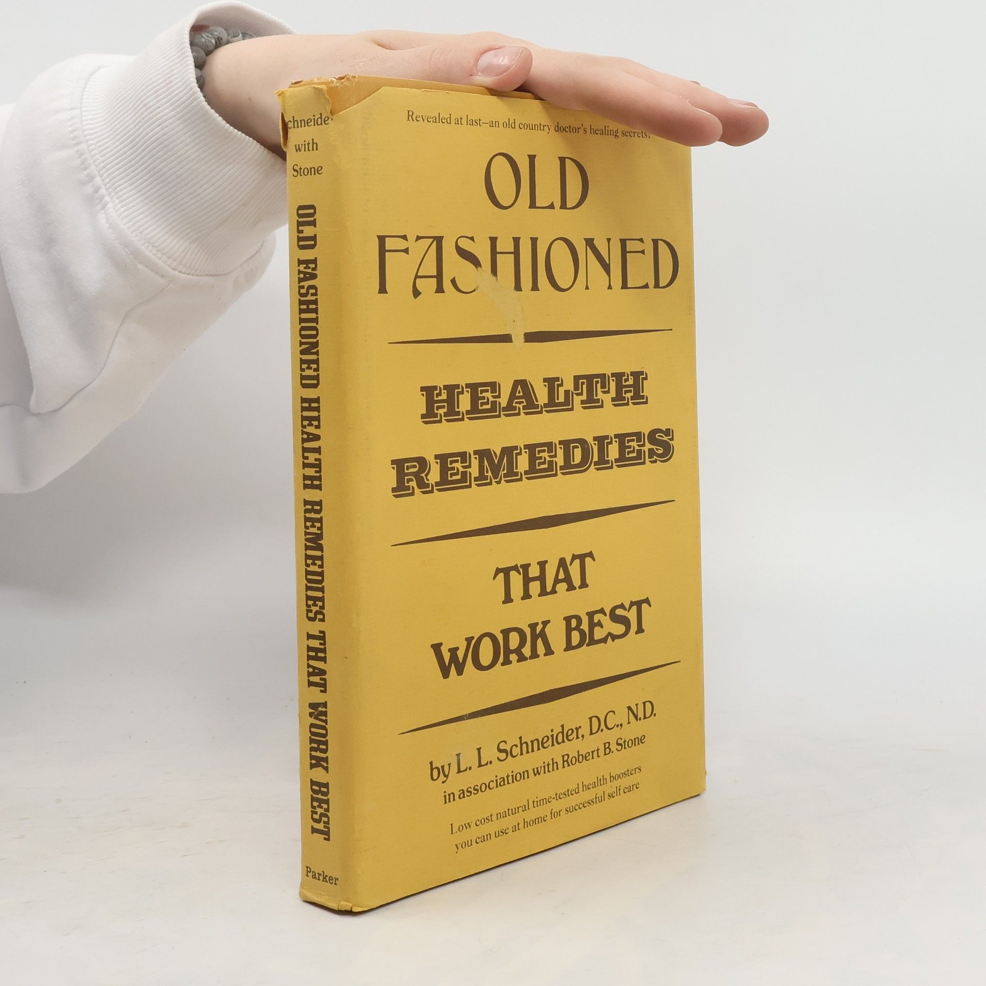 L. Schneider Old-Fashioned Health Remedies that Work Best