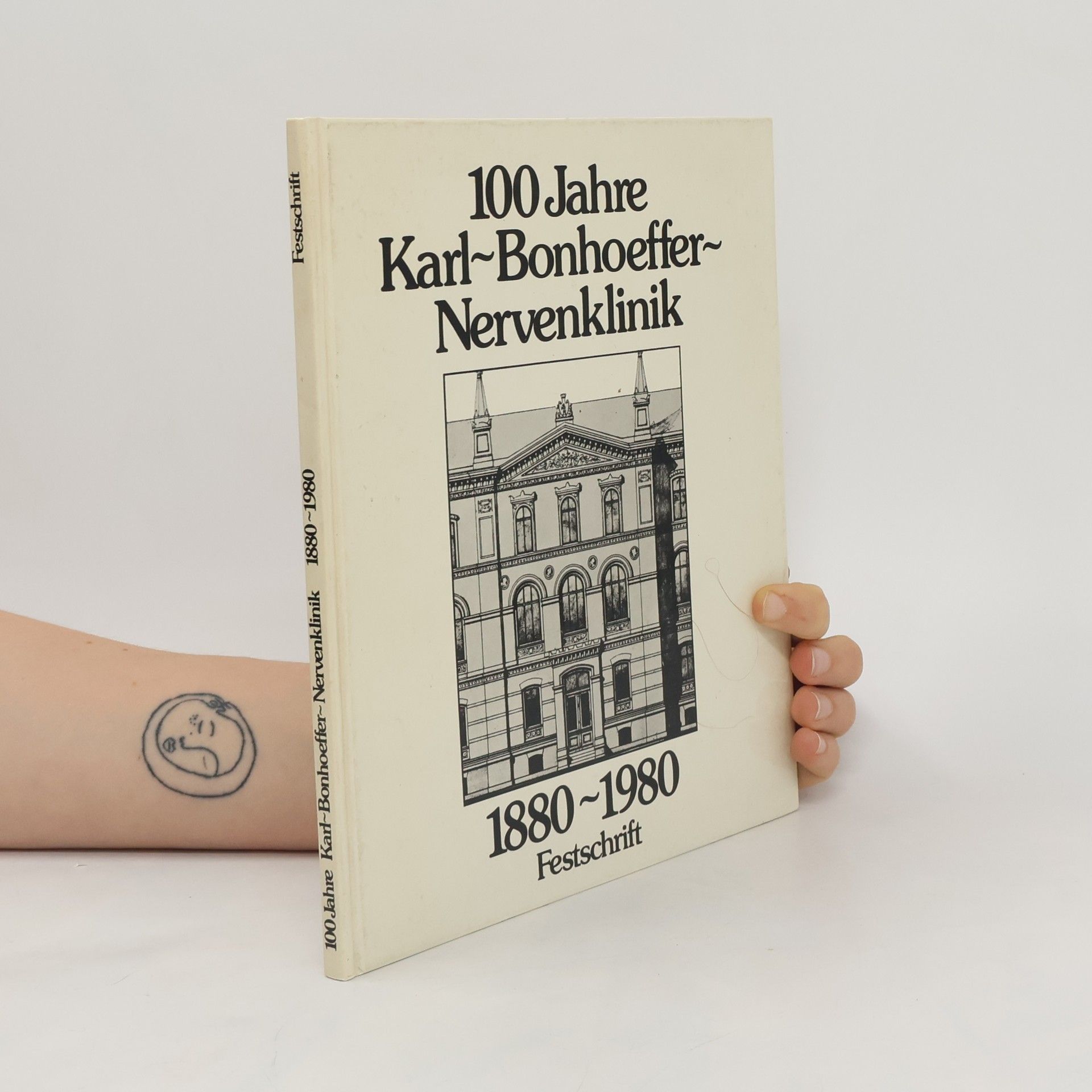 Collectif d'auteurs 100 Jahre Karl Bonhoeffer Nervenklinik 1880-1980