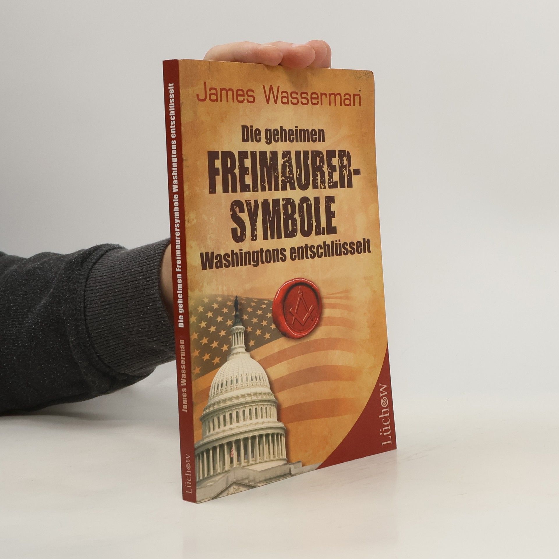 James Wasserman Die geheimen Freimaurersymbole Washingtons entschlüsselt