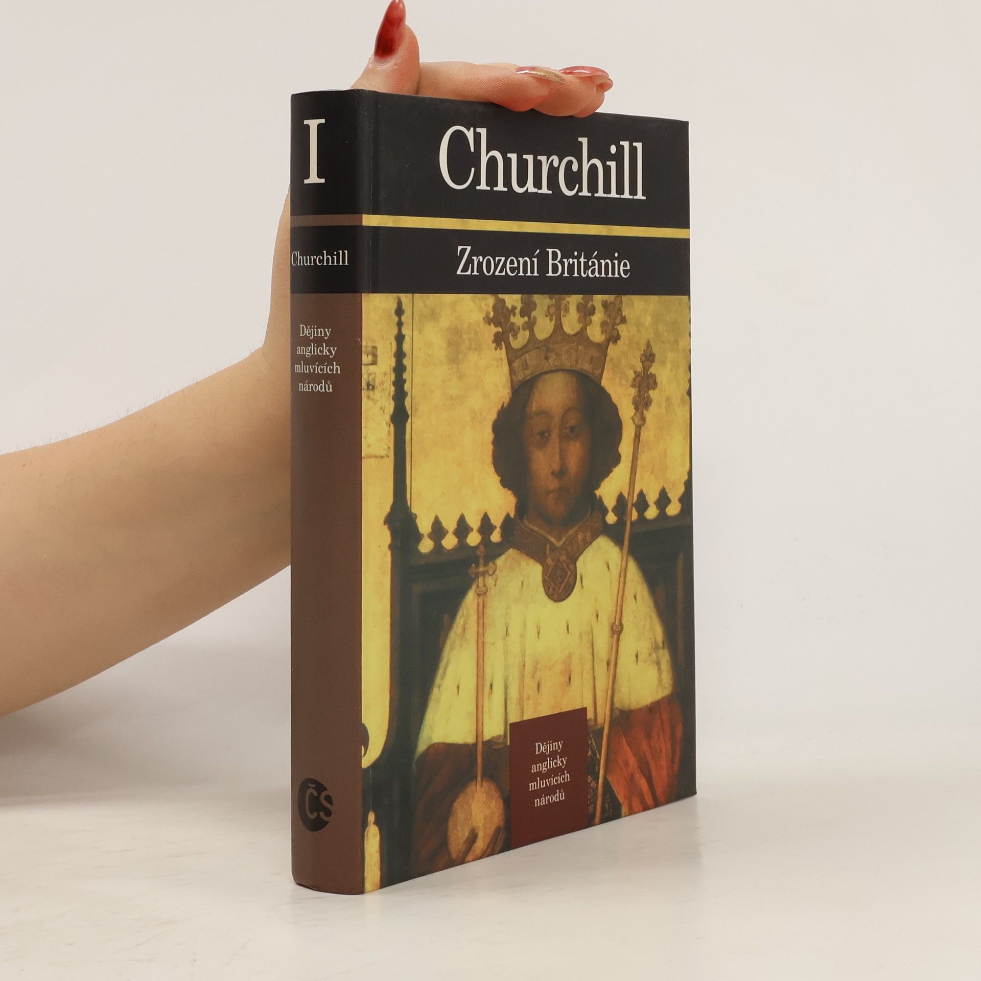 Winston Churchill Dějiny anglicky mluvících národů 1. Zrození Británie