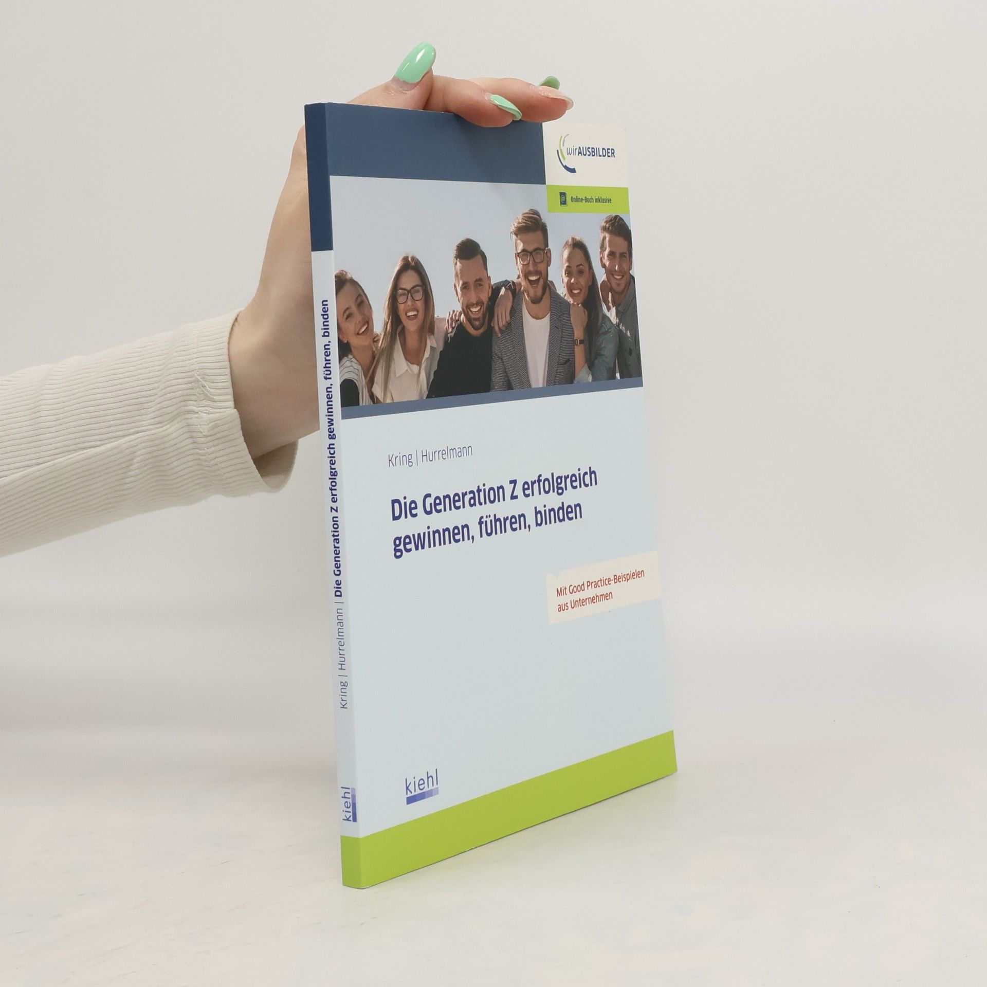 Wolfgang Kring Die Generation Z erfolgreich gewinnen, führen, binden