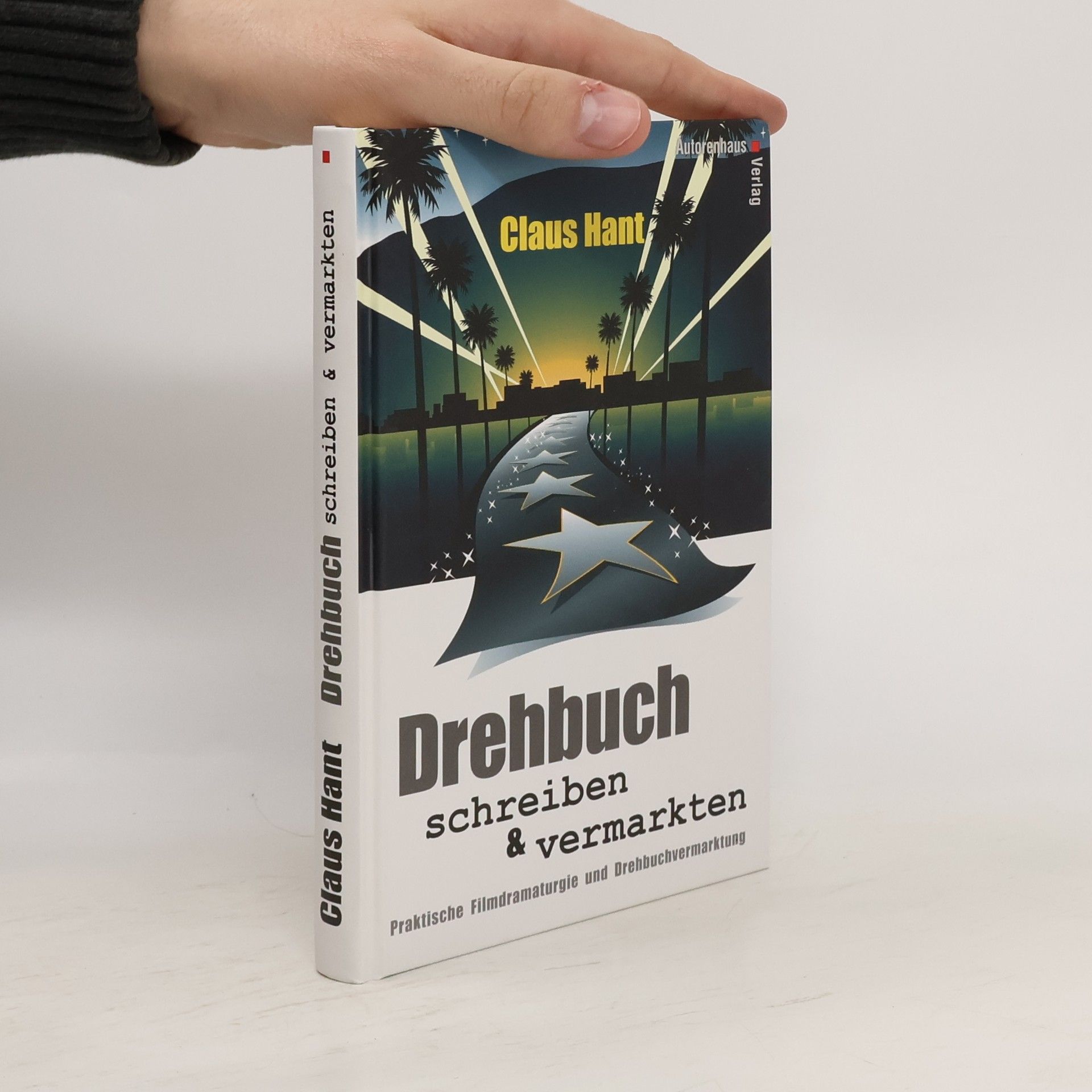 Claus Peter Hant Drehbuch schreiben und vermarkten